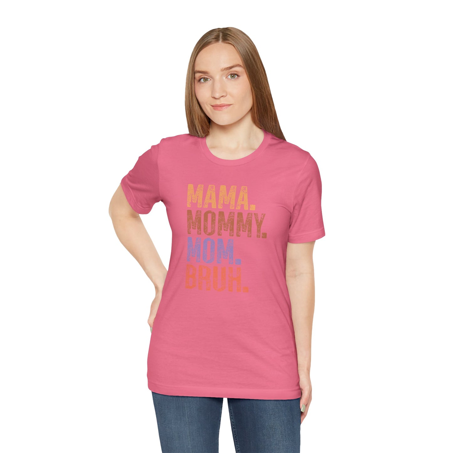 Mother's Day, Mommy Bruh, XS-3XL, Unisex Jersey Short Sleeve Tee