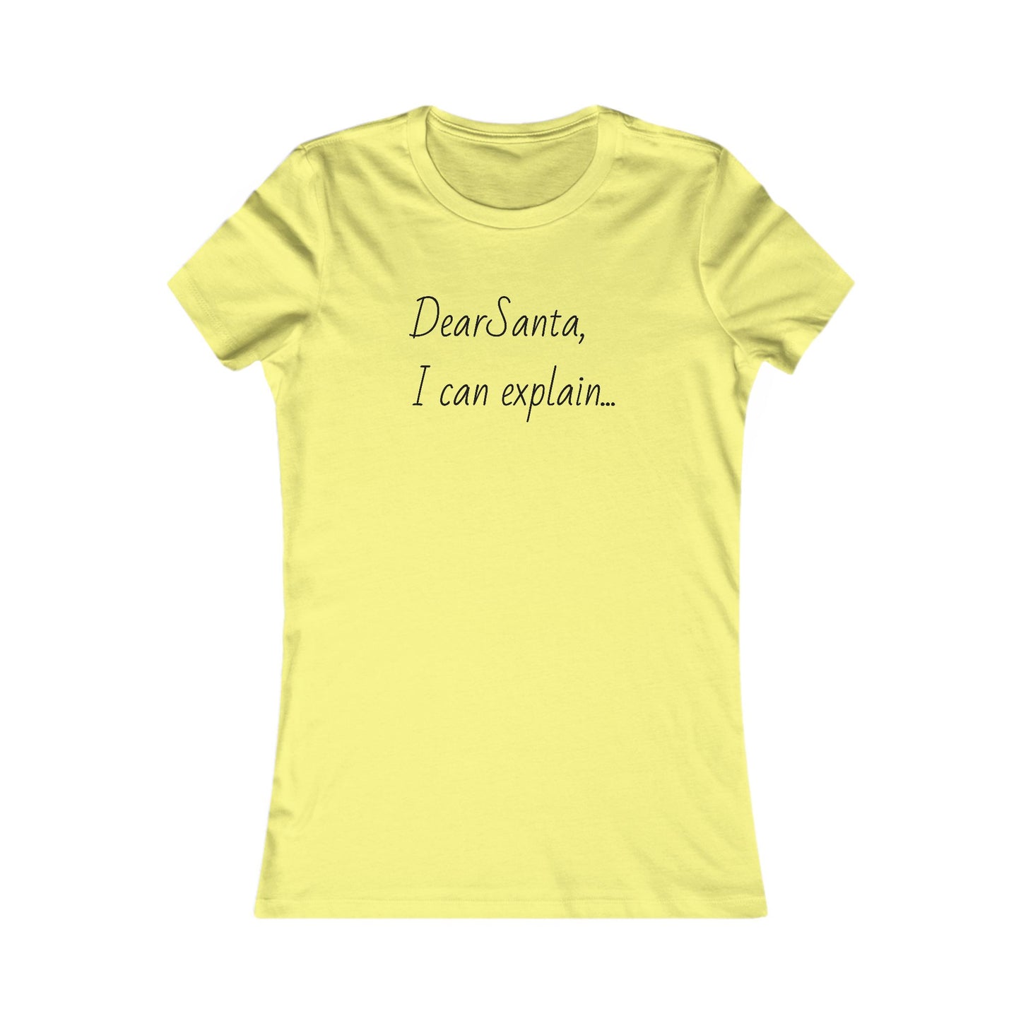 Dear Santa I can explain, holiday tee, Women's Favorite Tee