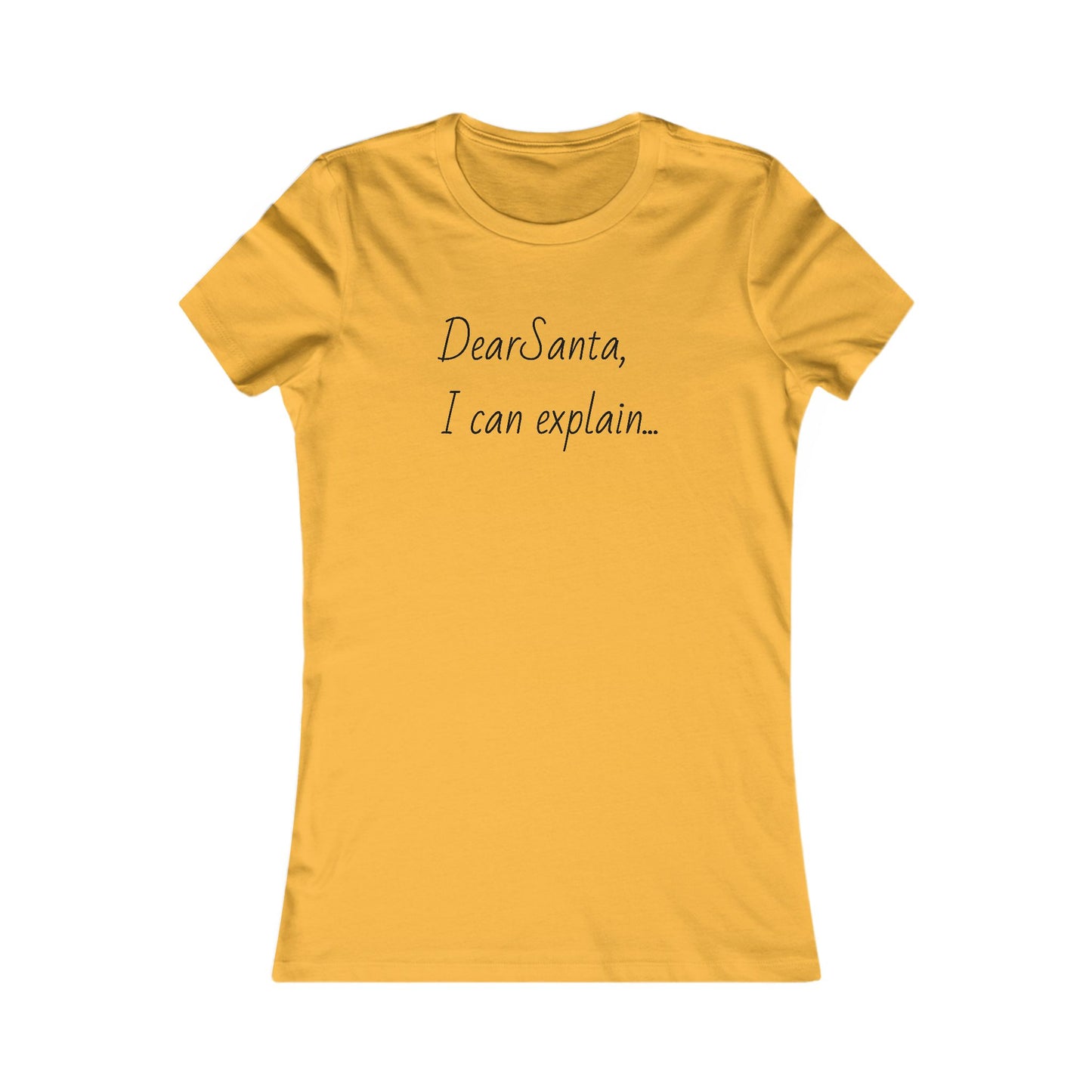 Dear Santa I can explain, holiday tee, Women's Favorite Tee