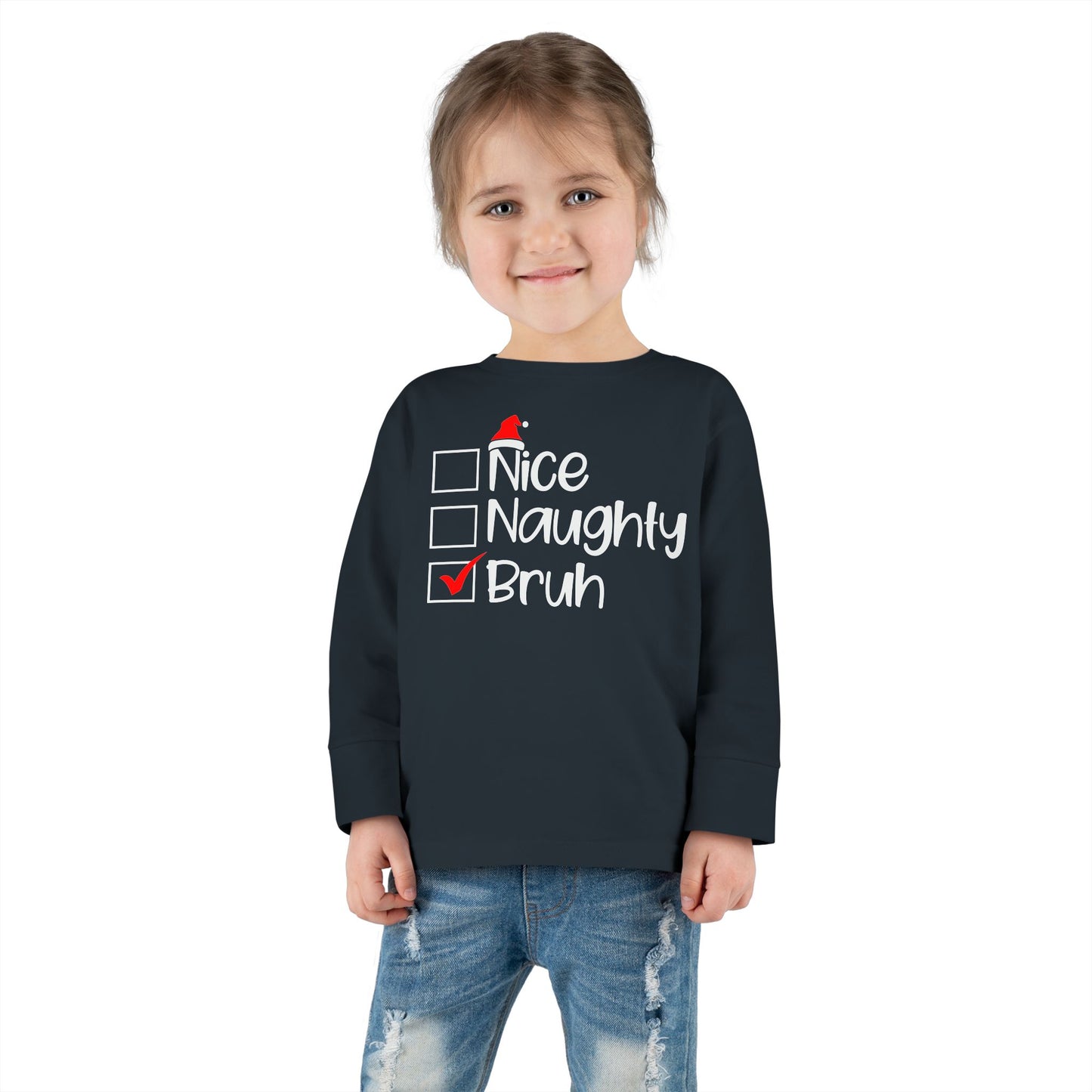 Nice Naughty Bruh Holiday Toddler Long Sleeve Tee