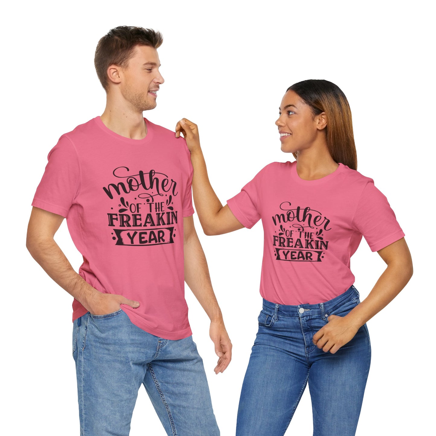 Mother's Day, Mother of the Freaking Year, XS-3XL, Unisex Jersey Short Sleeve Tee