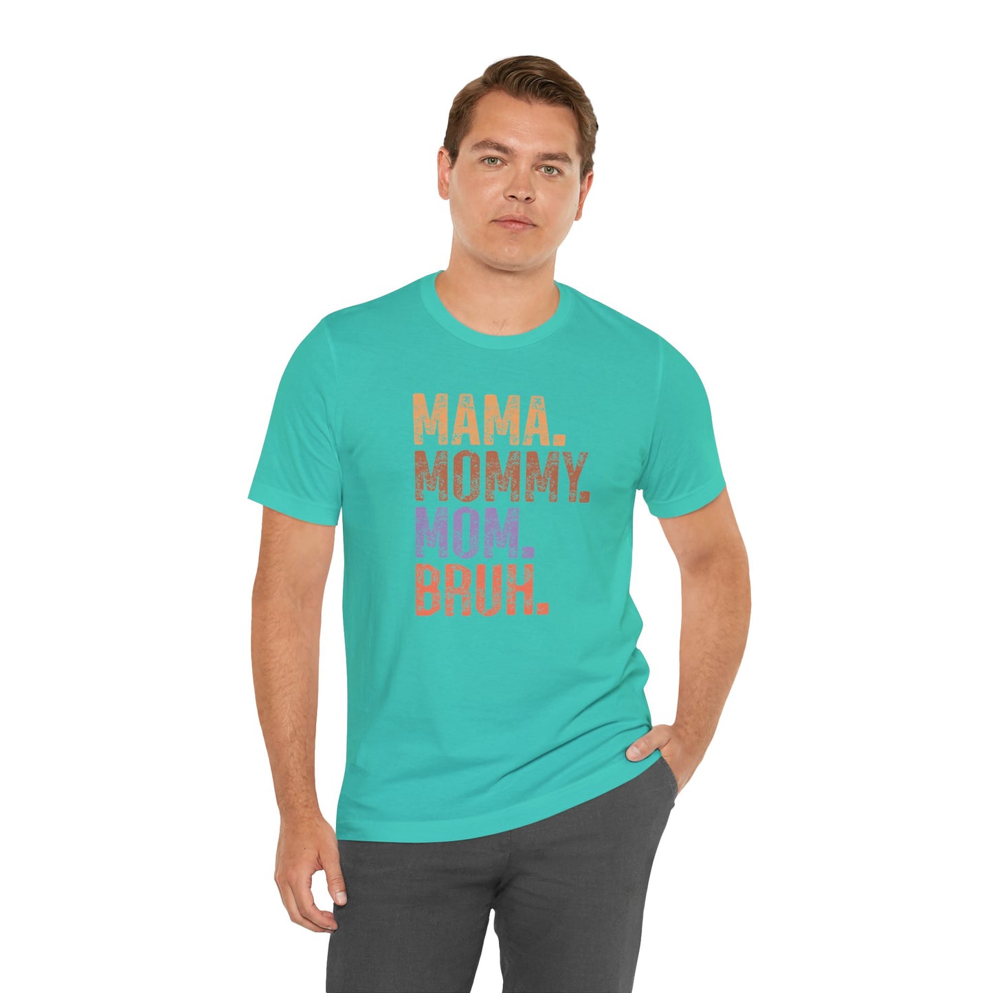 Mother's Day, Mommy Bruh, XS-3XL, Unisex Jersey Short Sleeve Tee