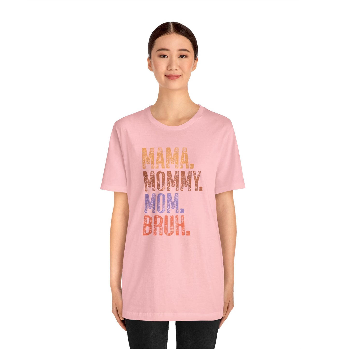 Mother's Day, Mommy Bruh, XS-3XL, Unisex Jersey Short Sleeve Tee