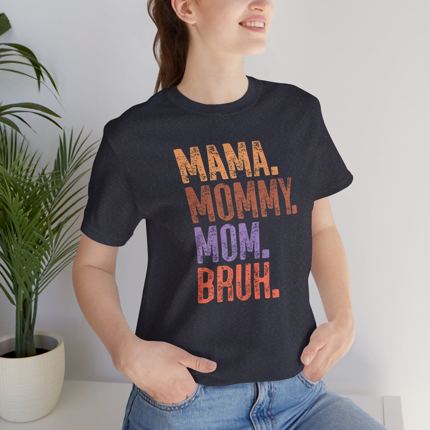 Mother's Day, Mommy Bruh, XS-3XL, Unisex Jersey Short Sleeve Tee