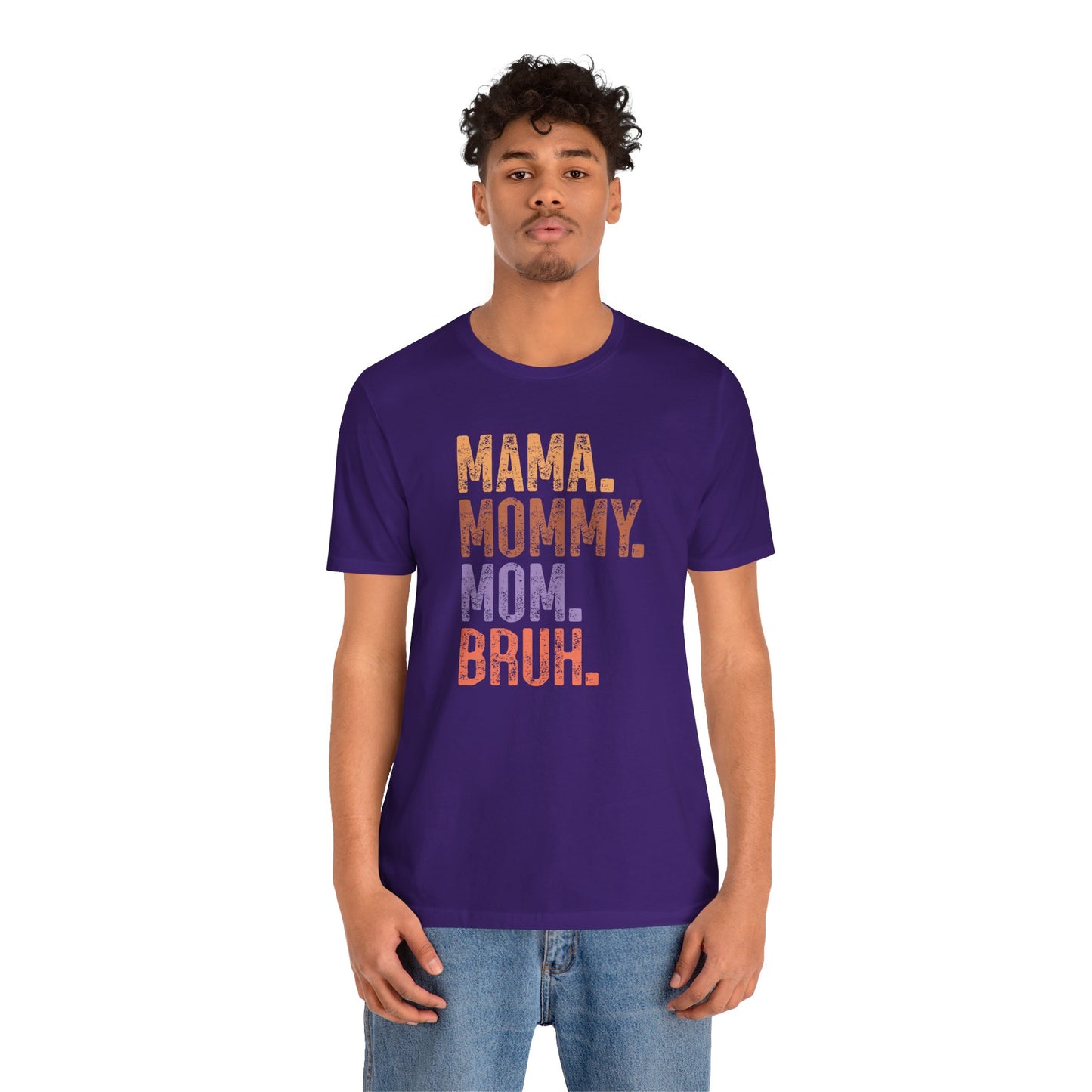 Mother's Day, Mommy Bruh, XS-3XL, Unisex Jersey Short Sleeve Tee