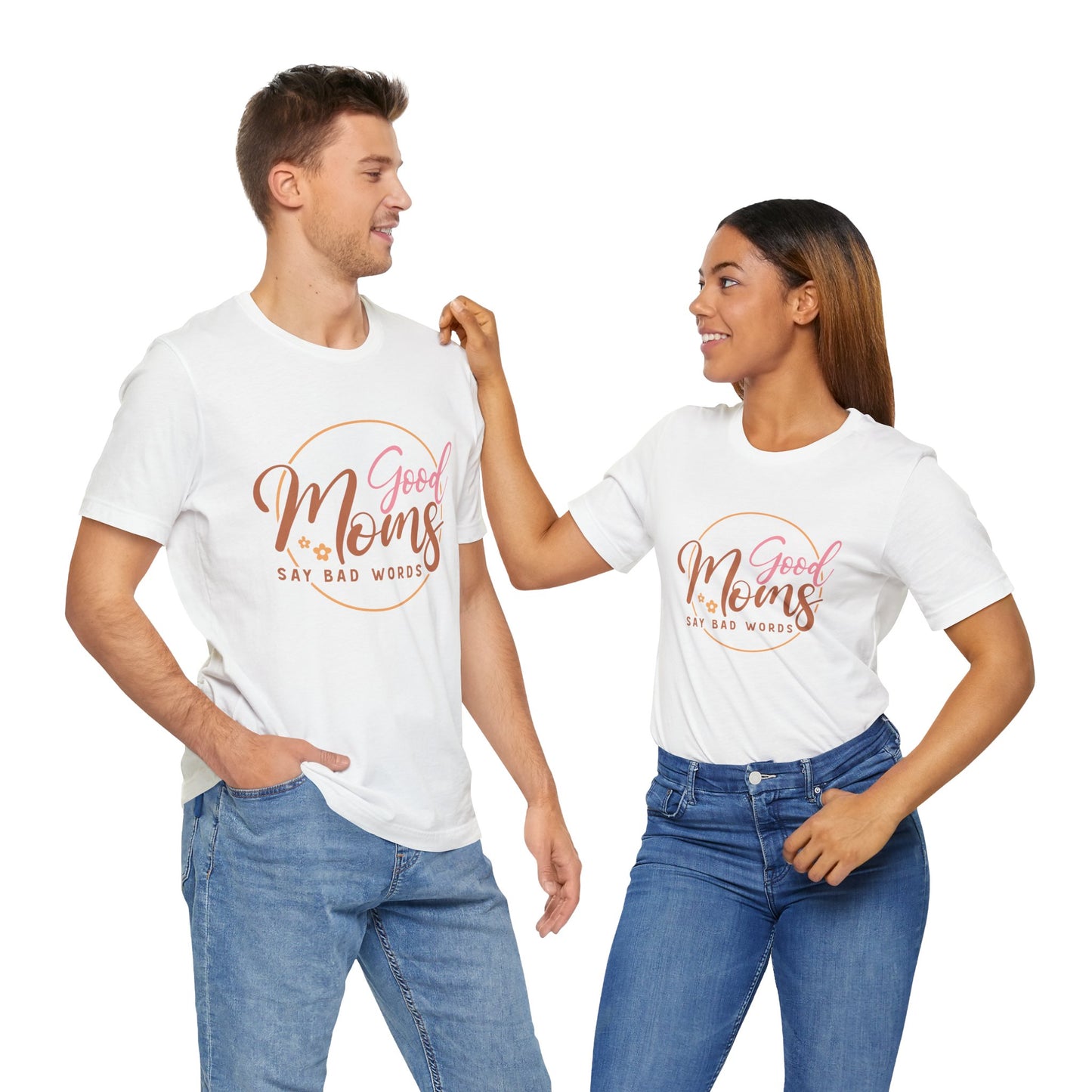 Mother's Day, Good Moms Say Bad Words, XS-3XL, Unisex Jersey Short Sleeve Tee