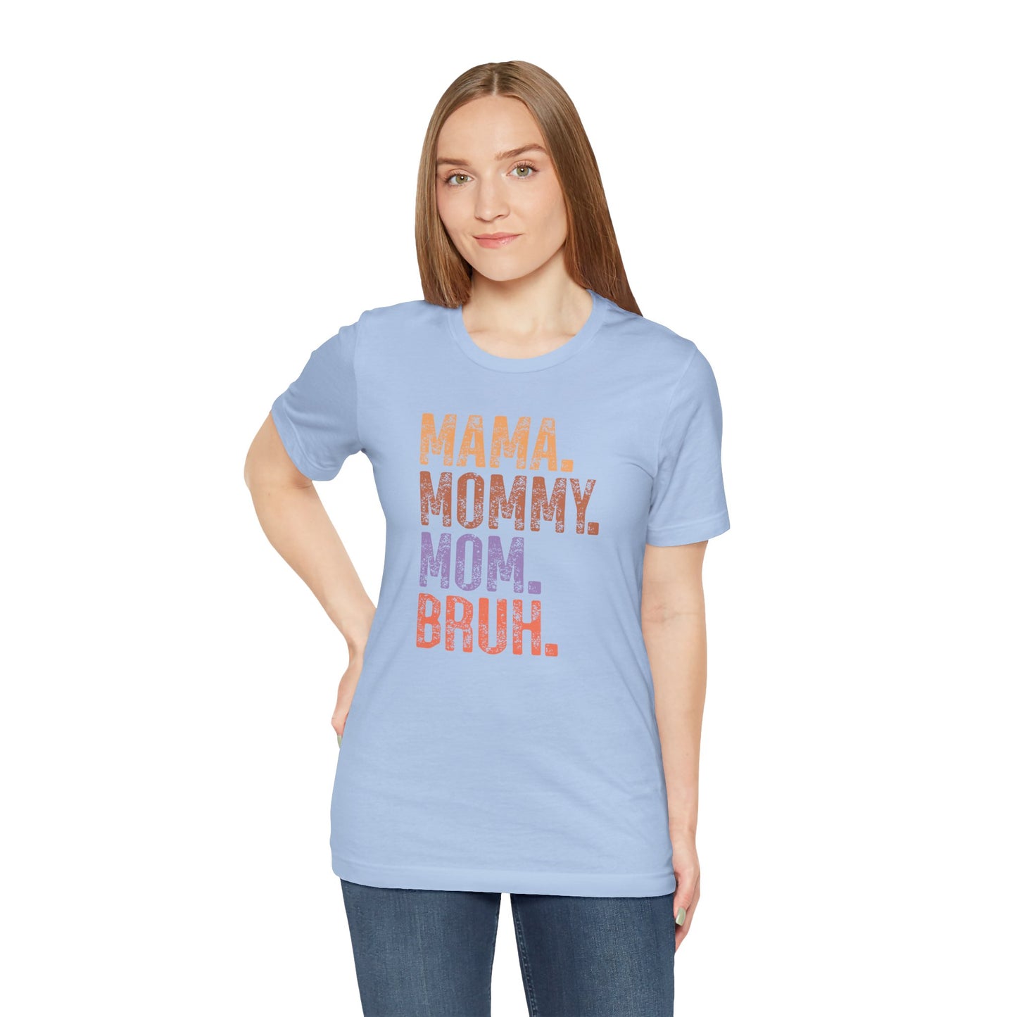 Mother's Day, Mommy Bruh, XS-3XL, Unisex Jersey Short Sleeve Tee