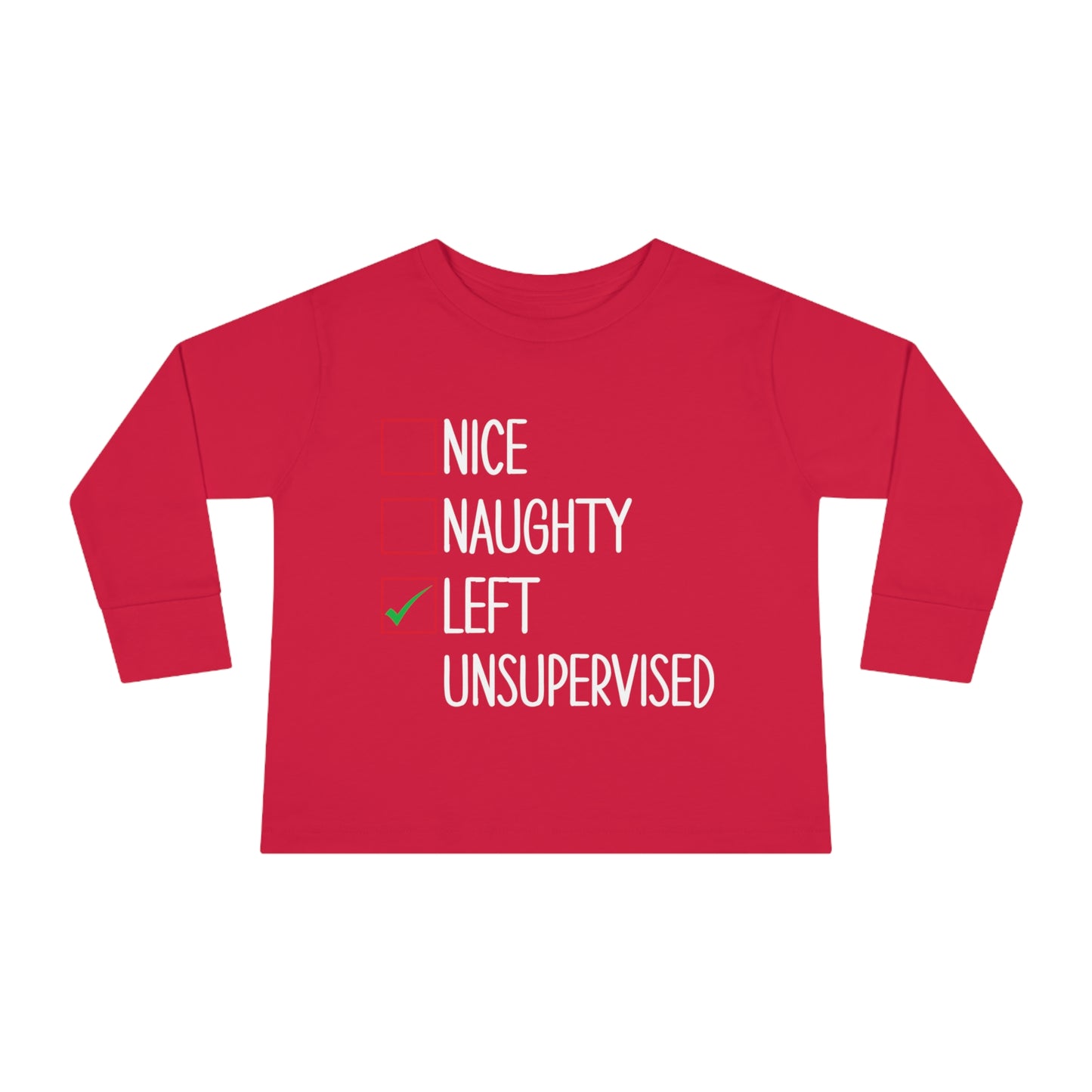 Nice naughty left unsupervised holiday checklist Toddler Long Sleeve Tee