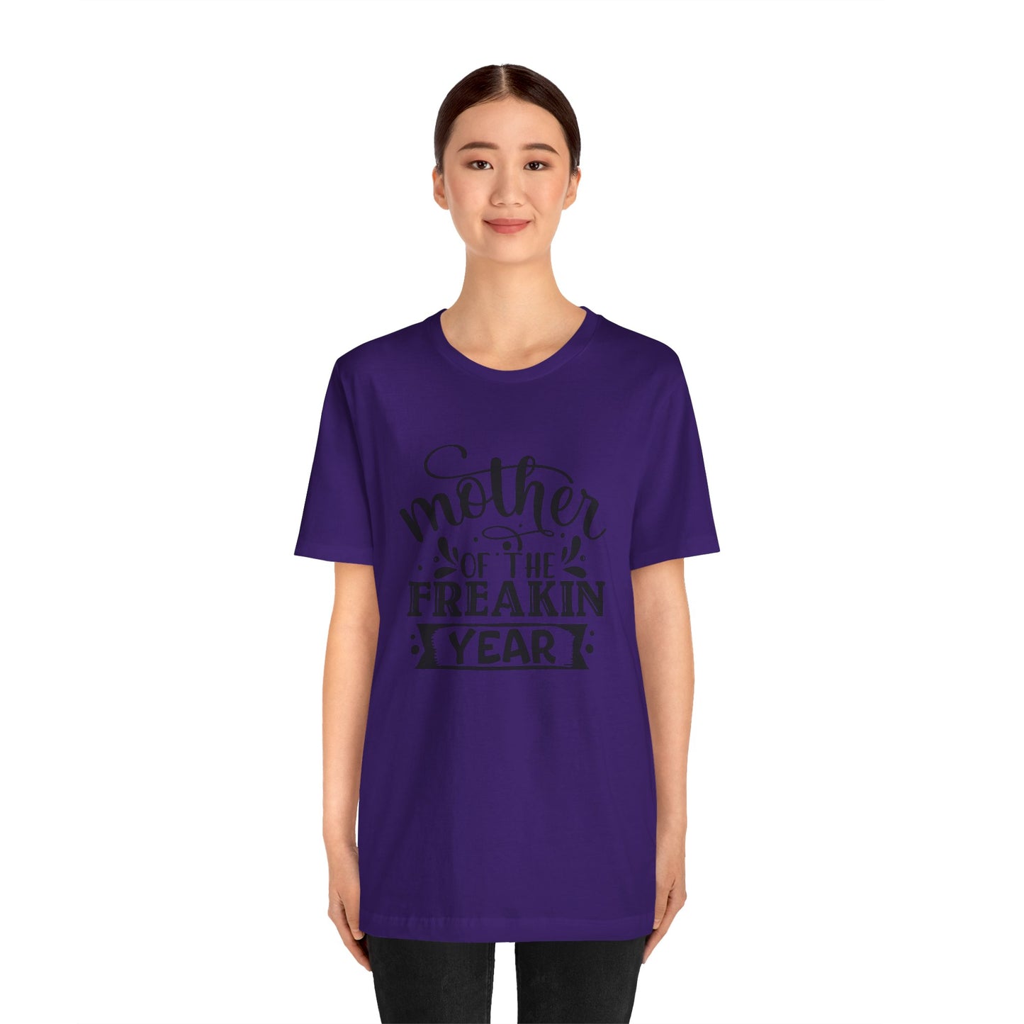 Mother's Day, Mother of the Freaking Year, XS-3XL, Unisex Jersey Short Sleeve Tee