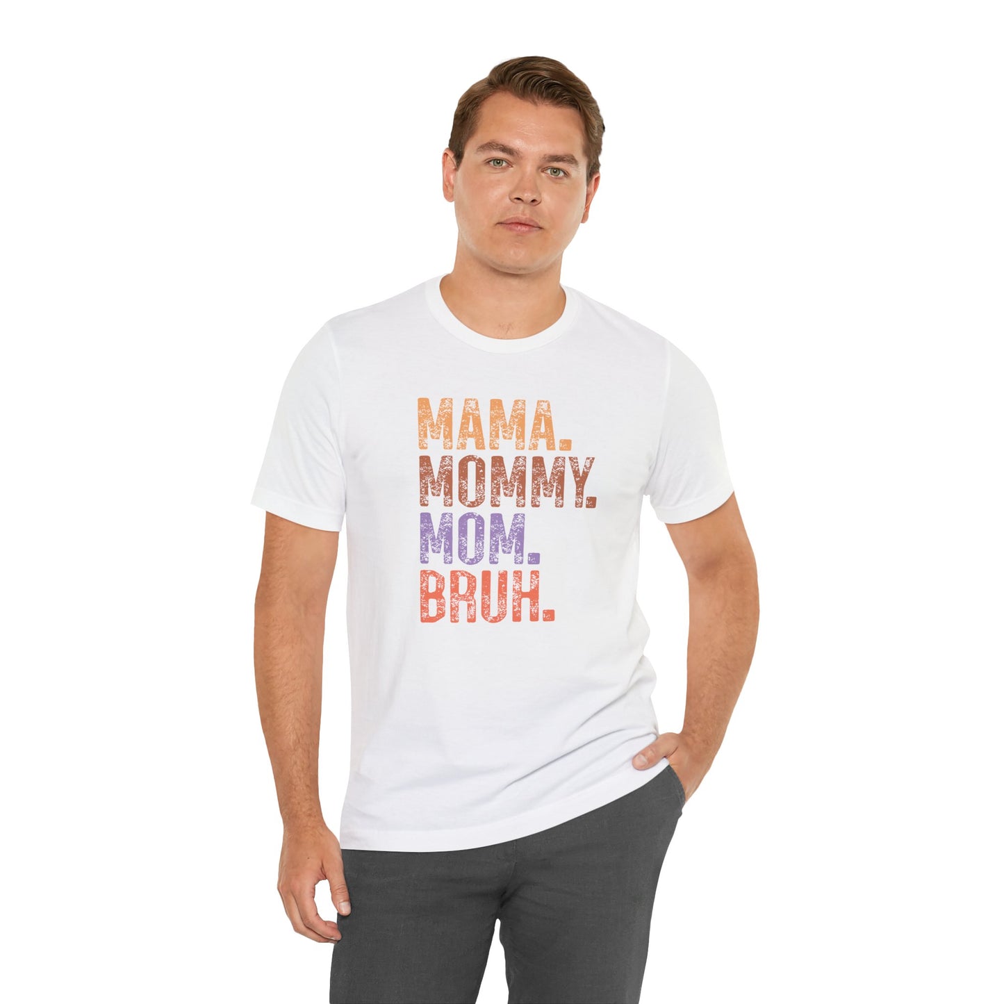 Mother's Day, Mommy Bruh, XS-3XL, Unisex Jersey Short Sleeve Tee