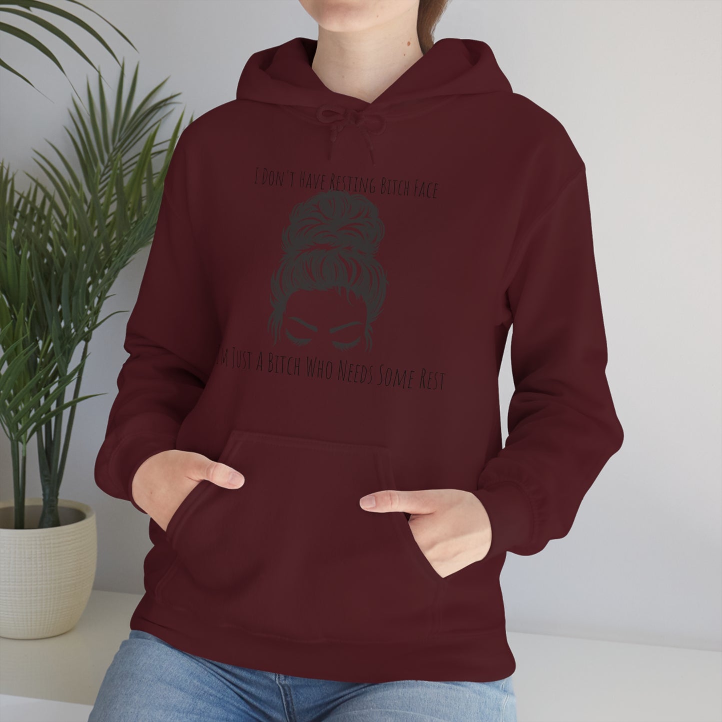 I Don't Have Resting B*tch Face I'm Just A B*tch Who Needs Some Rest, S-3XL, RBF, Unisex Heavy Blend™ Hooded Sweatshirt