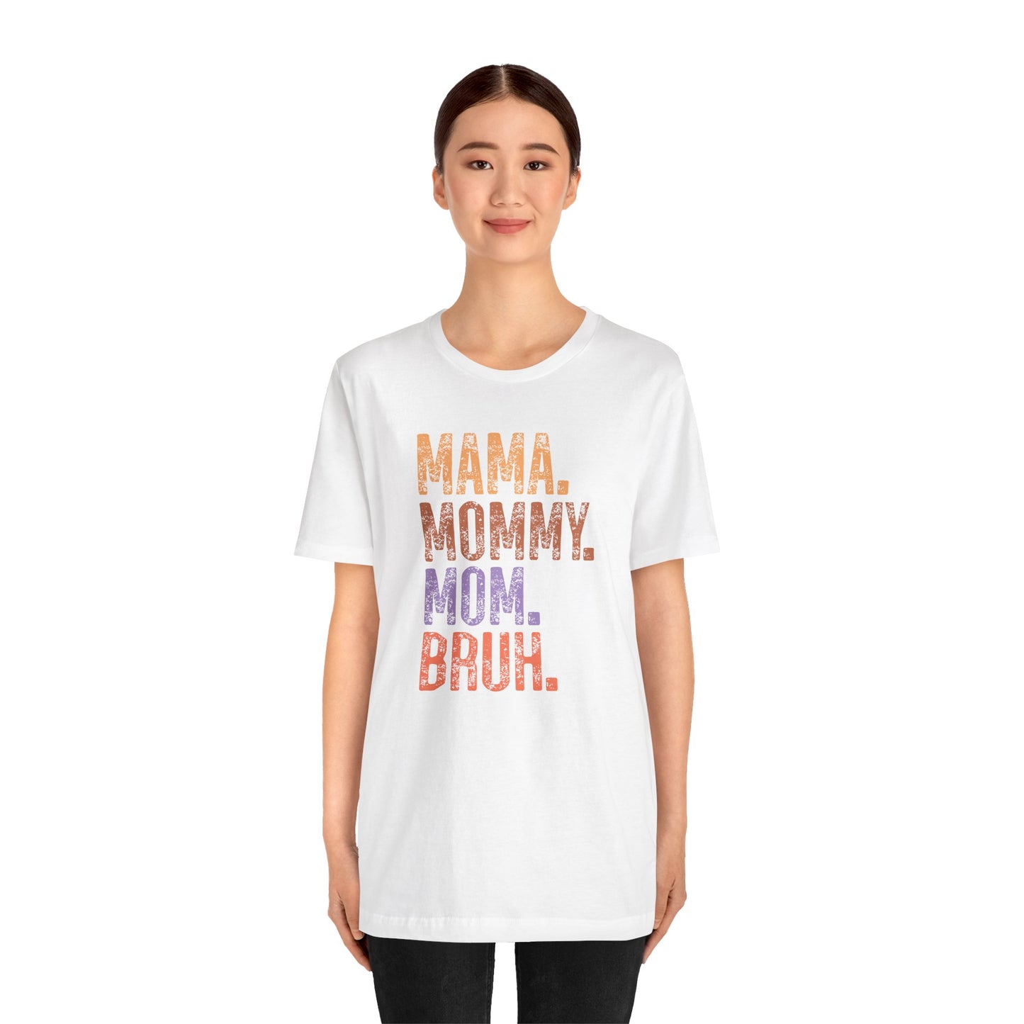 Mother's Day, Mommy Bruh, XS-3XL, Unisex Jersey Short Sleeve Tee