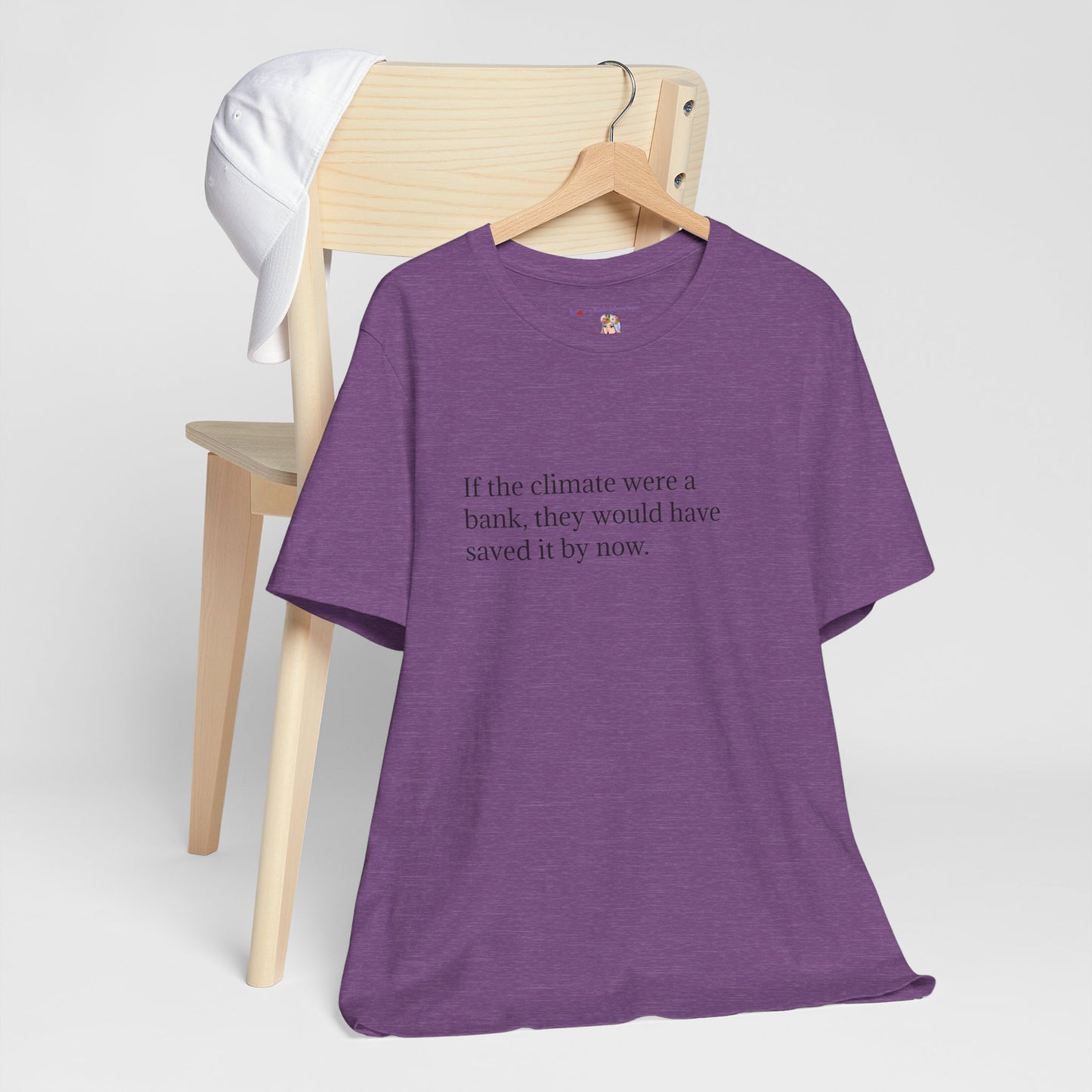 If The Climate Was A Bank, They Would Have Saved It By Now, S-3XL, Unisex Jersey Short Sleeve Tee