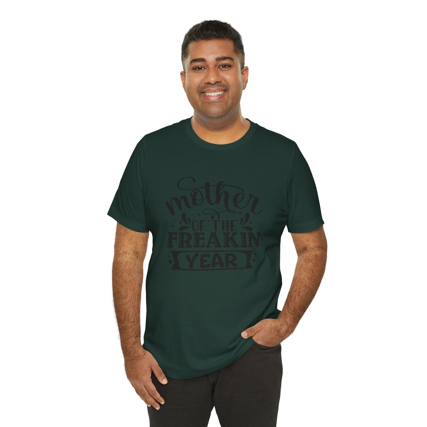 Mother's Day, Mother of the Freaking Year, XS-3XL, Unisex Jersey Short Sleeve Tee