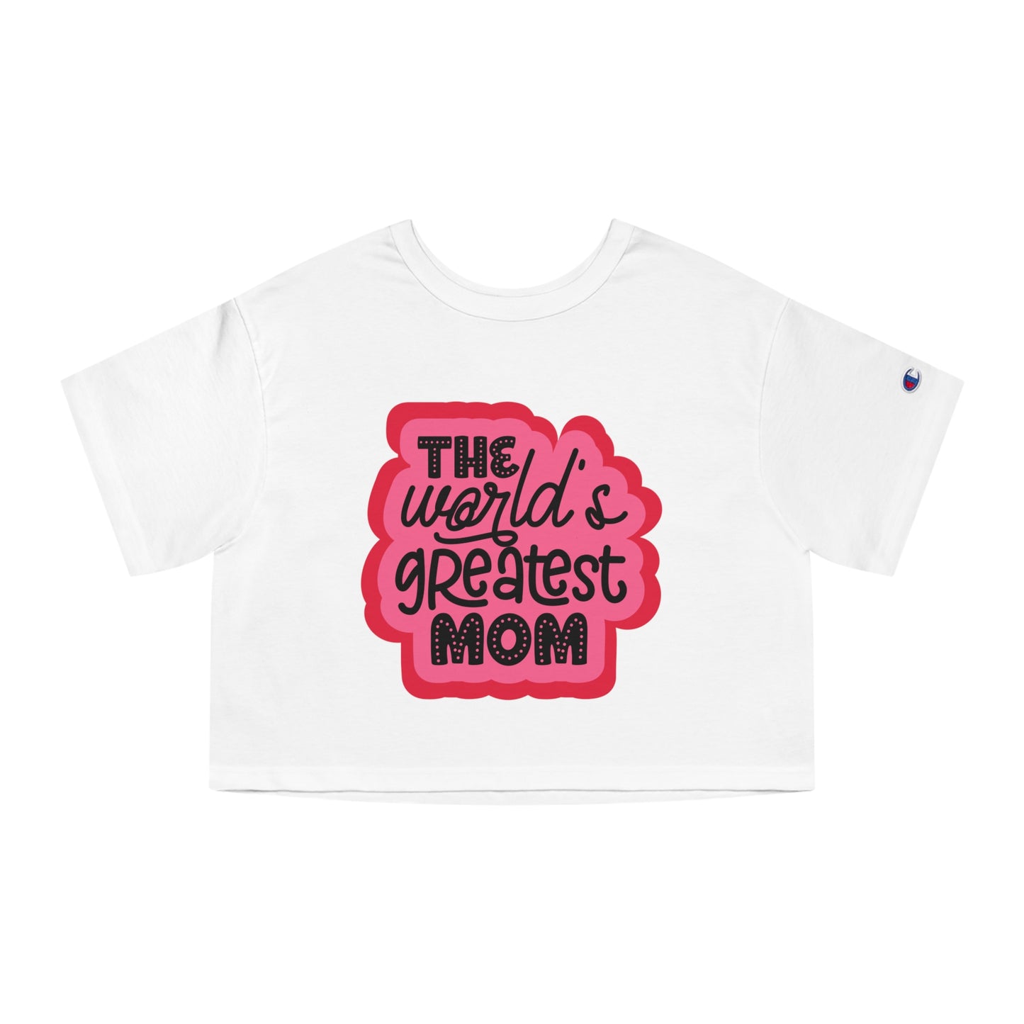 Mother's Day, World's Greatest Mom, XS-2XL, Champion Women's Heritage Cropped T-Shirt