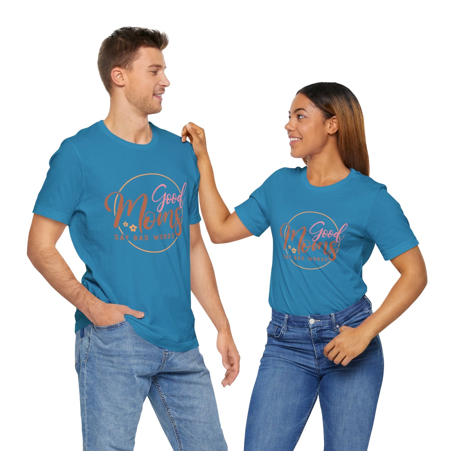 Mother's Day, Good Moms Say Bad Words, XS-3XL, Unisex Jersey Short Sleeve Tee