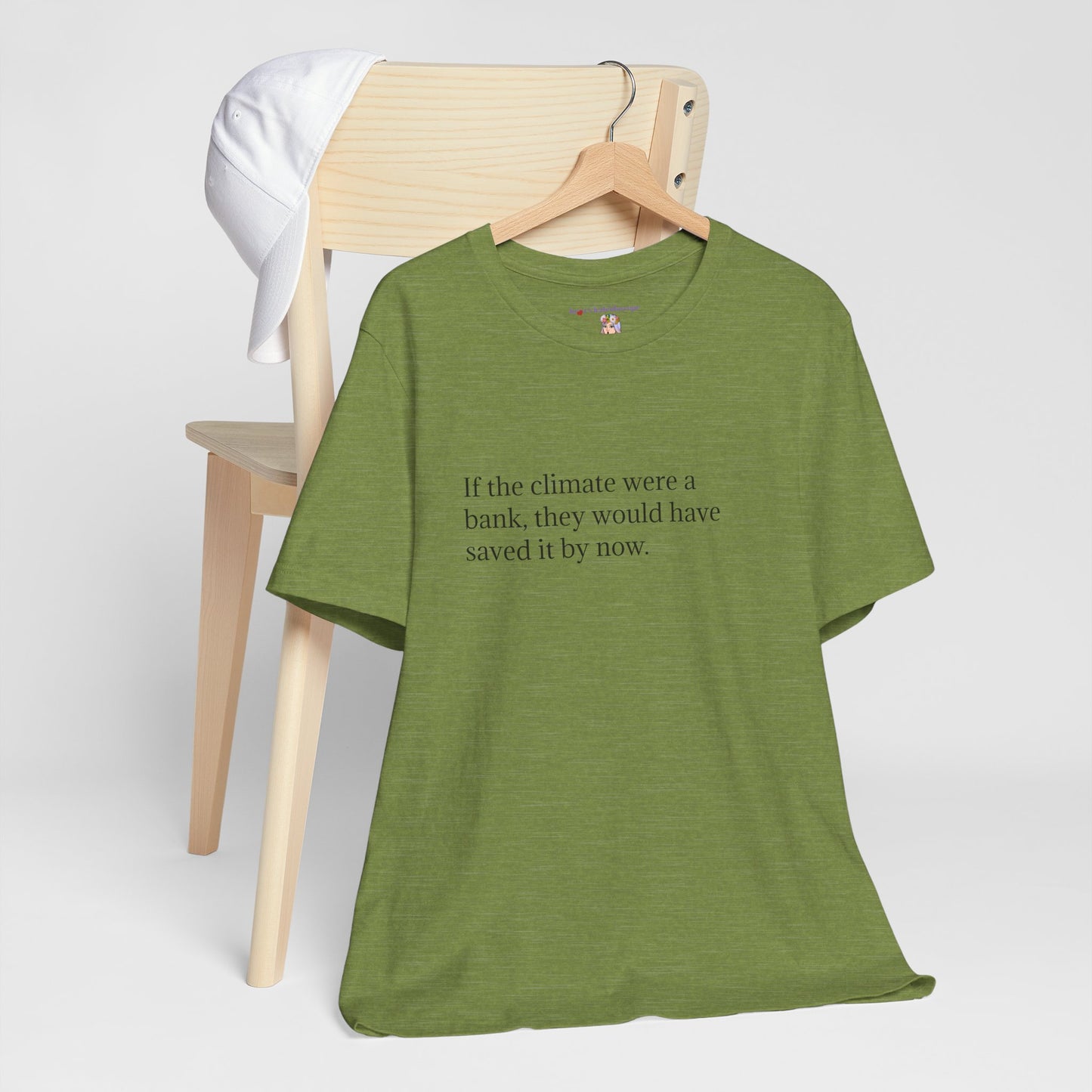 If The Climate Was A Bank, They Would Have Saved It By Now, S-3XL, Unisex Jersey Short Sleeve Tee