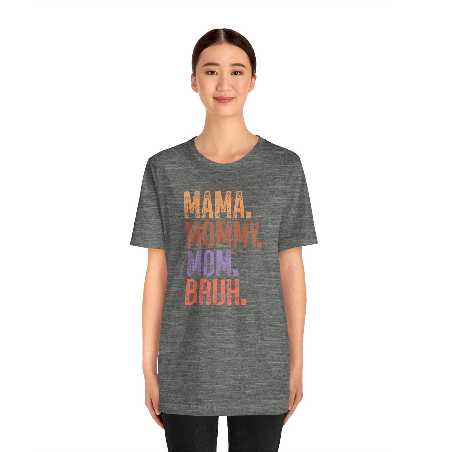 Mother's Day, Mommy Bruh, XS-3XL, Unisex Jersey Short Sleeve Tee