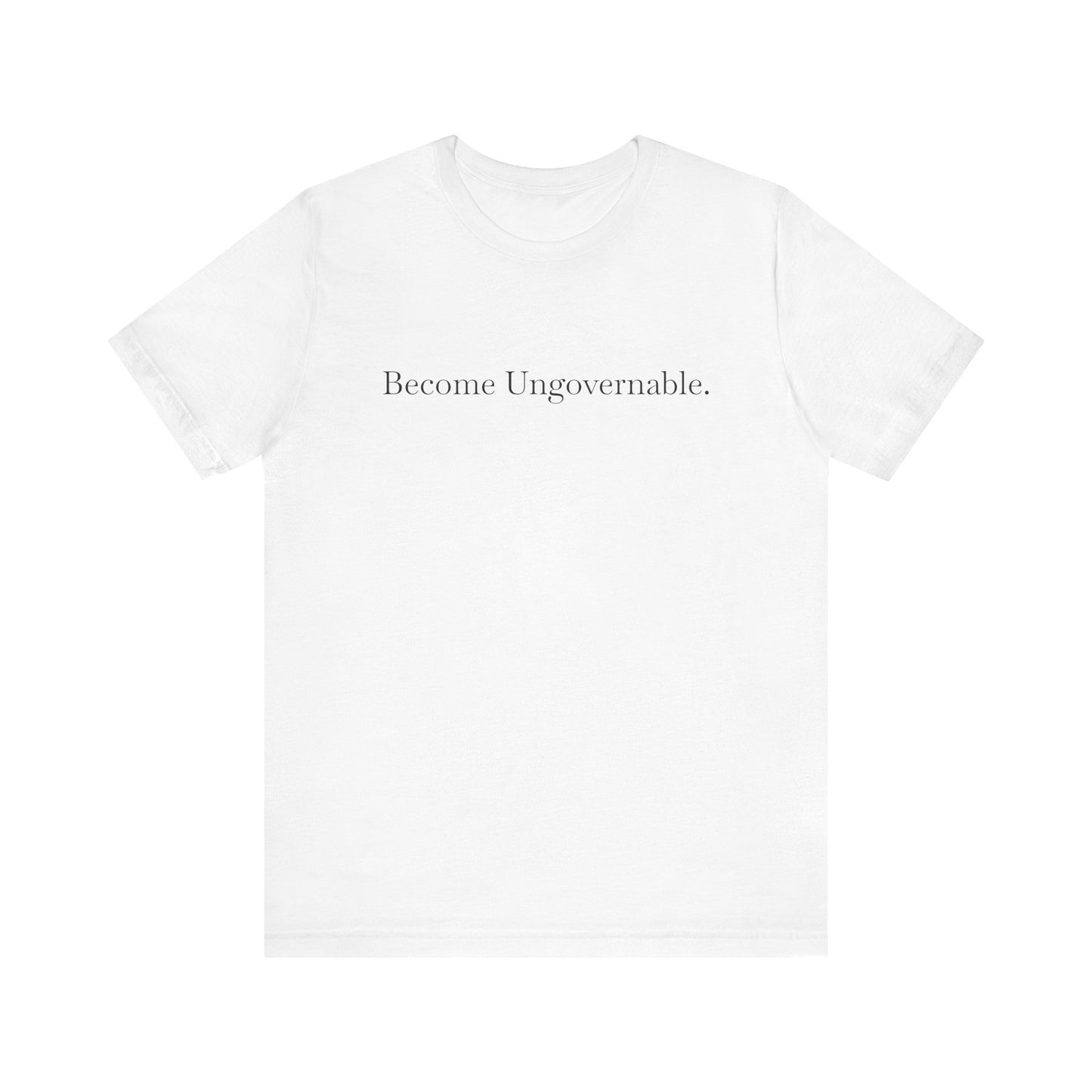 Become Ungovernable, S-3XL, Unisex Jersey Short Sleeve Tee