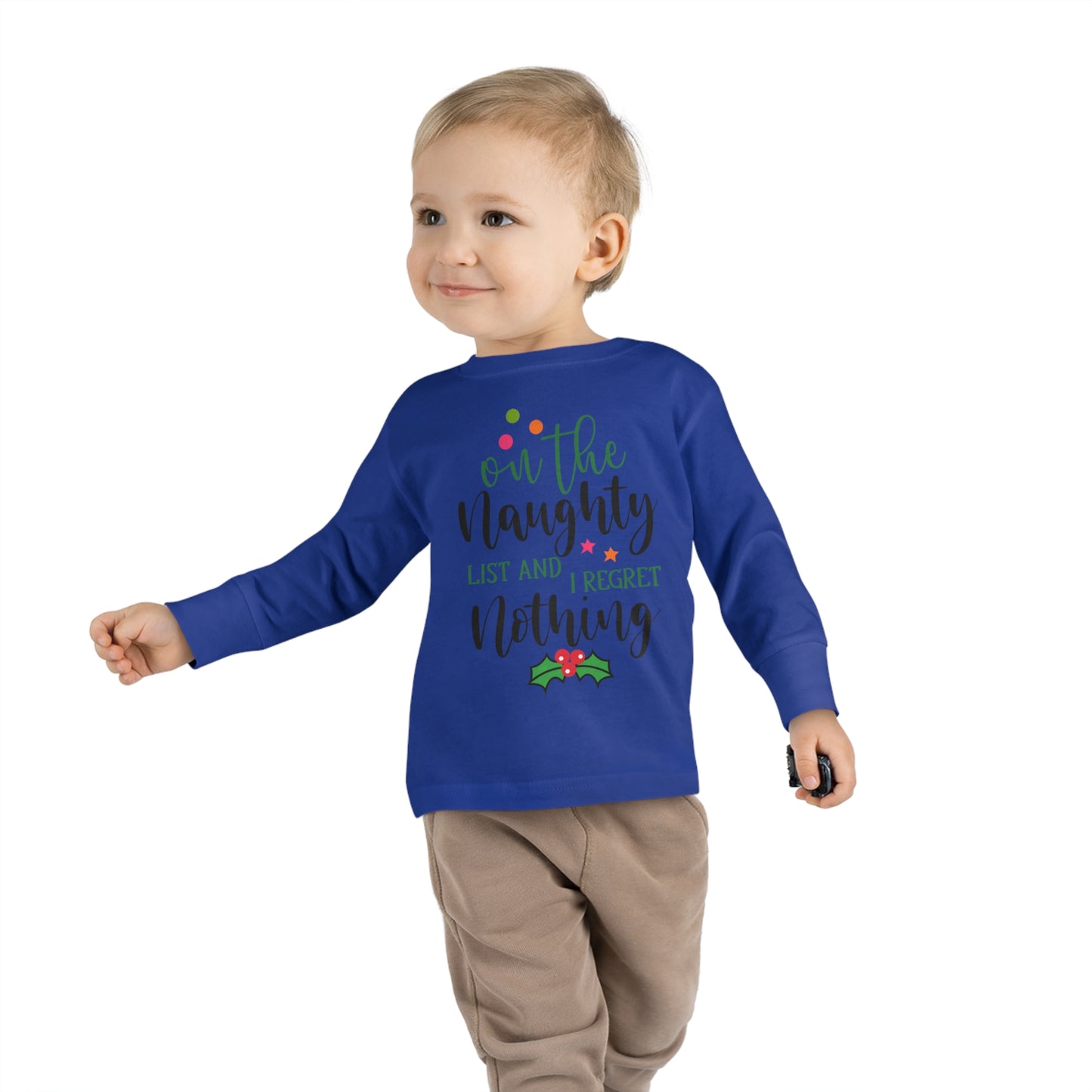 On the naughty list and I regret nothing holiday Toddler Long Sleeve Tee