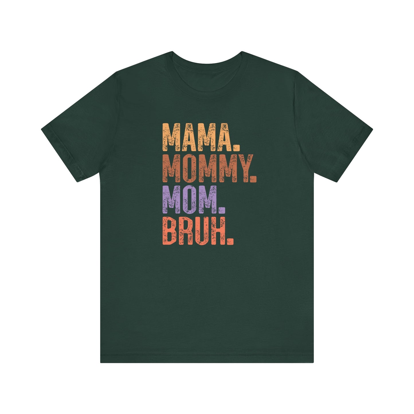 Mother's Day, Mommy Bruh, XS-3XL, Unisex Jersey Short Sleeve Tee
