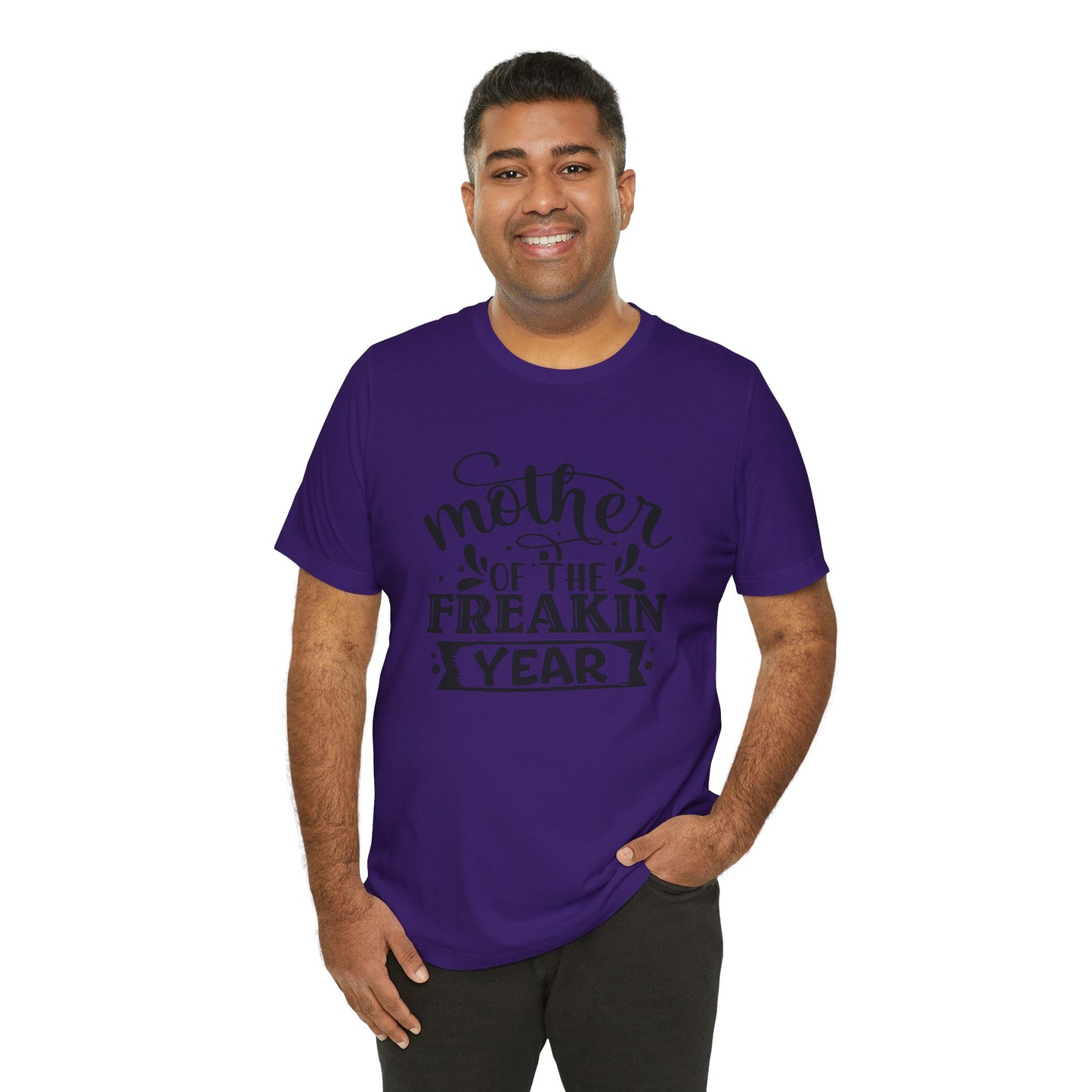 Mother's Day, Mother of the Freaking Year, XS-3XL, Unisex Jersey Short Sleeve Tee