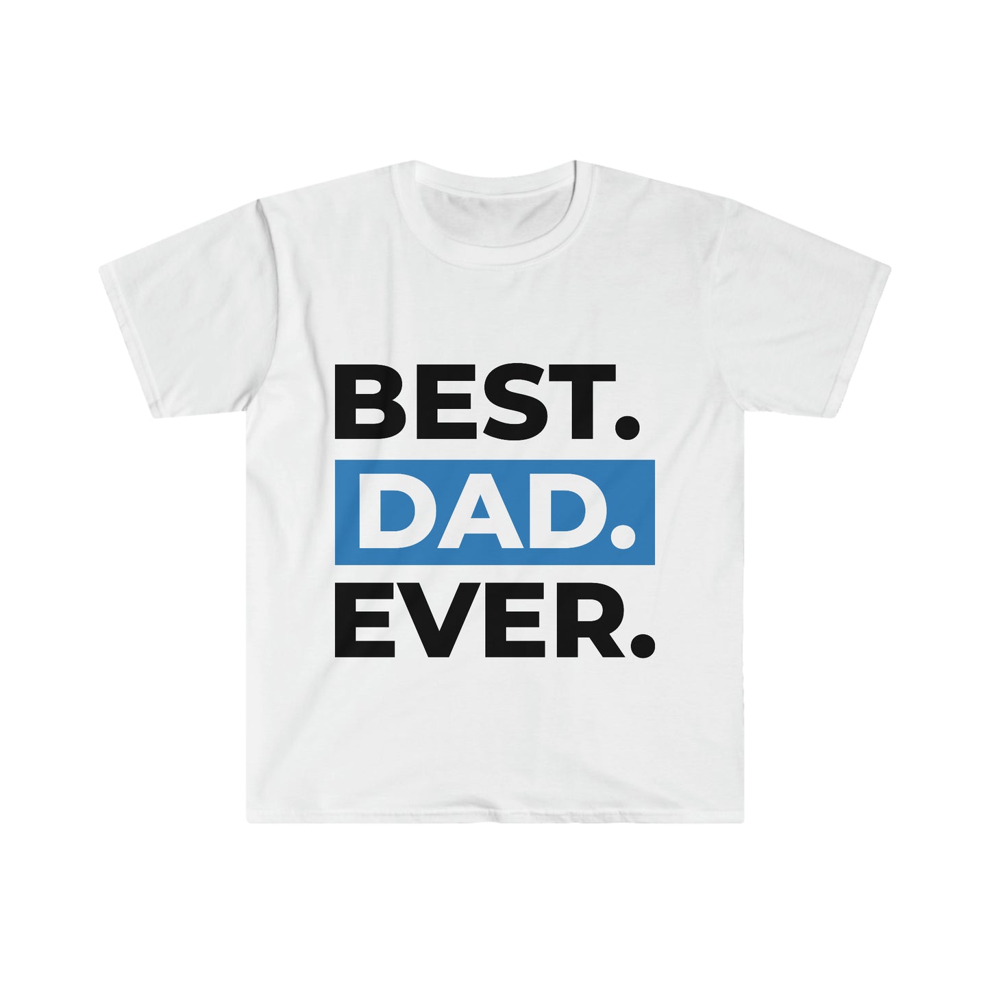 Unisex Best Dad Ever T-Shirt