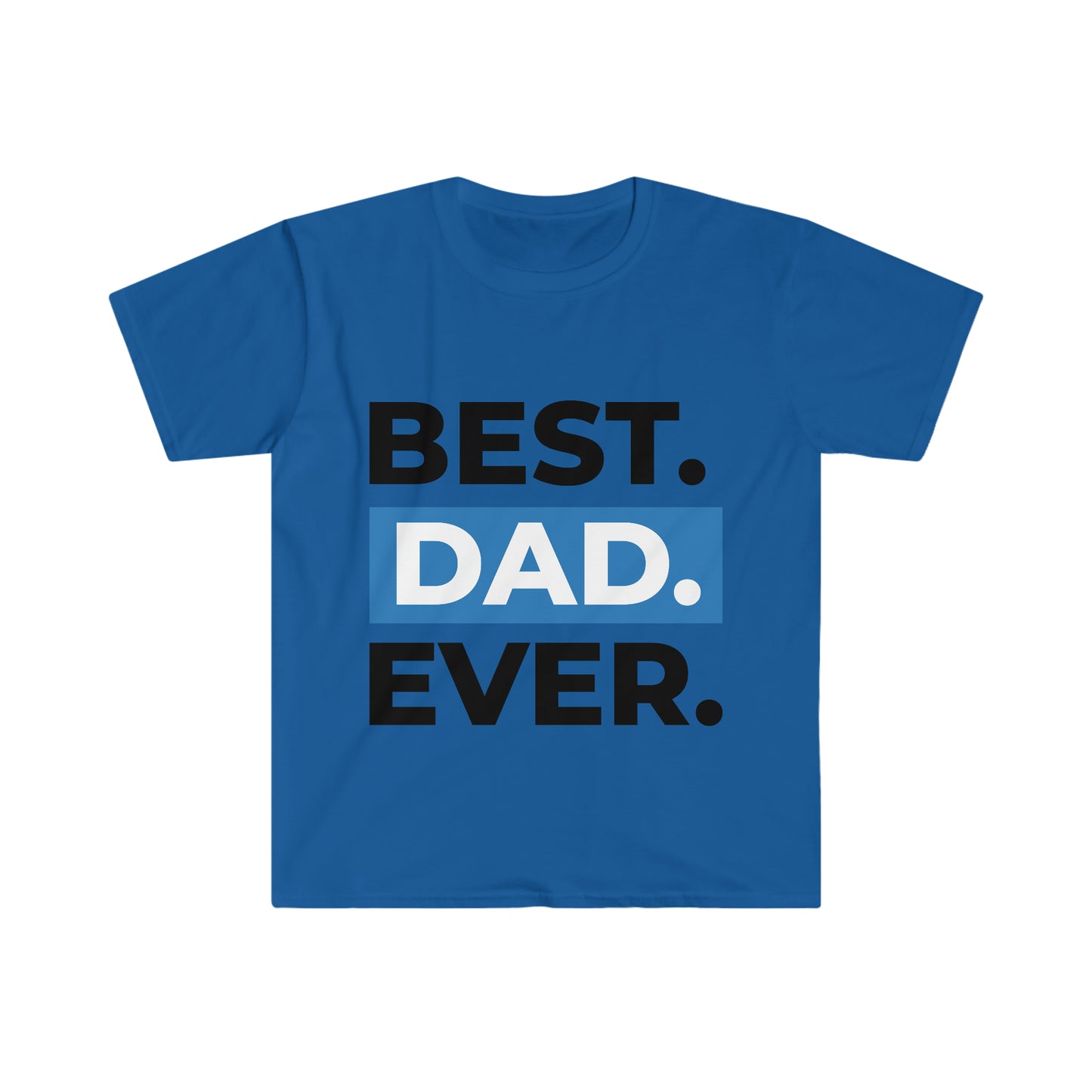 Unisex Best Dad Ever T-Shirt