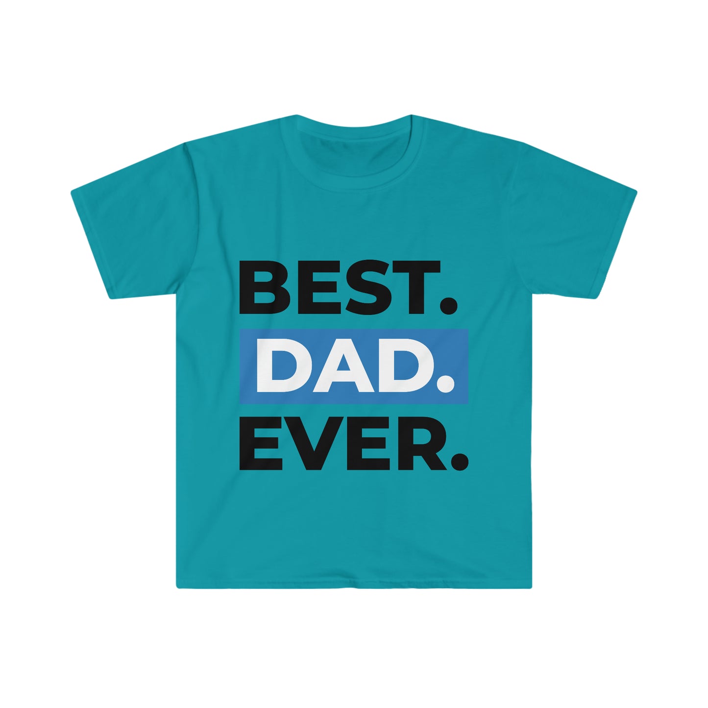 Unisex Best Dad Ever T-Shirt
