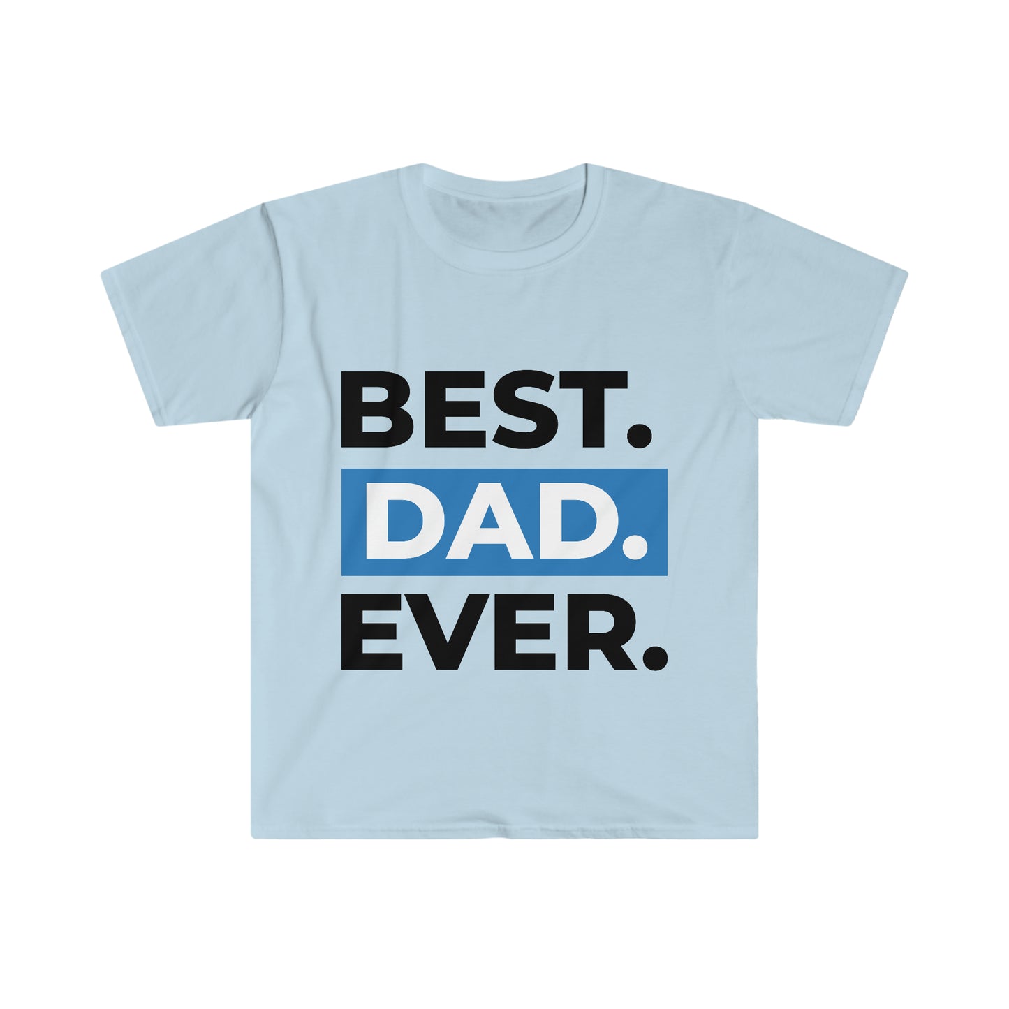 Unisex Best Dad Ever T-Shirt
