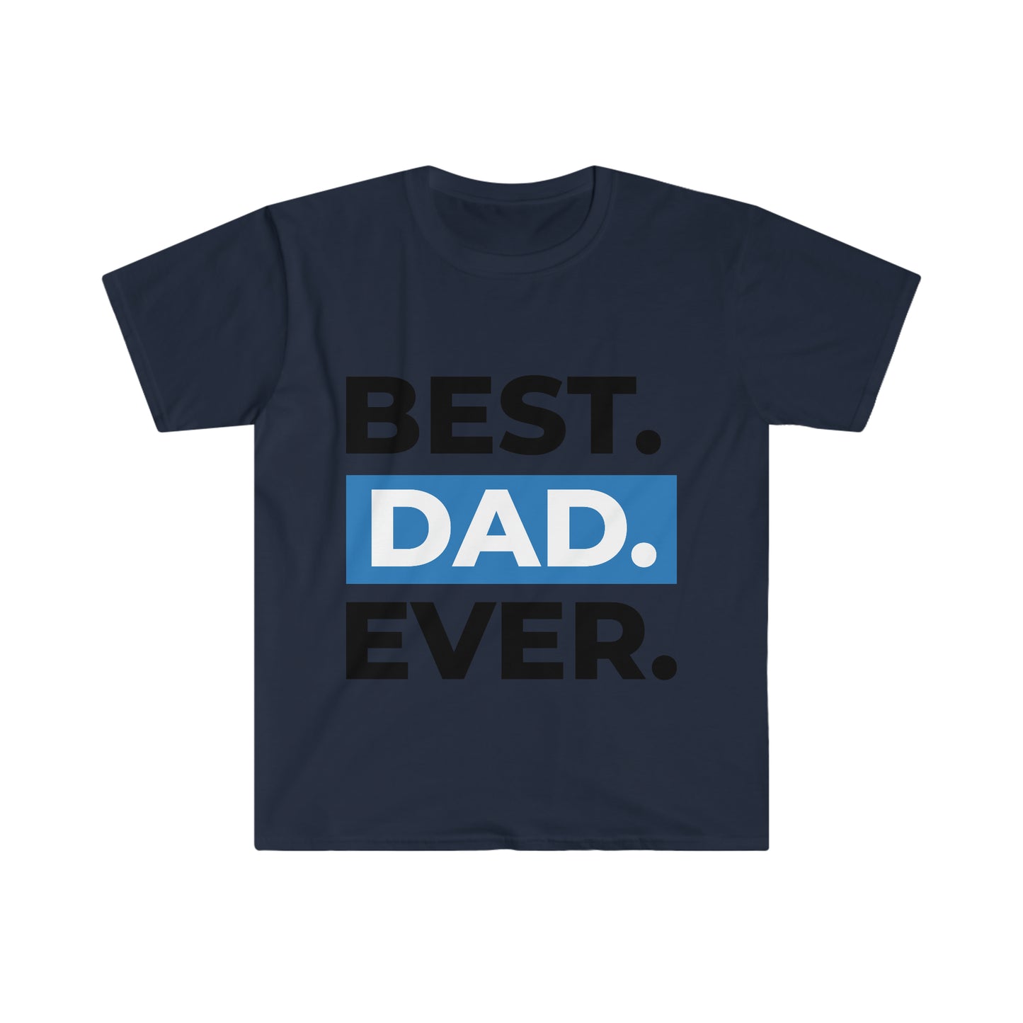 Unisex Best Dad Ever T-Shirt