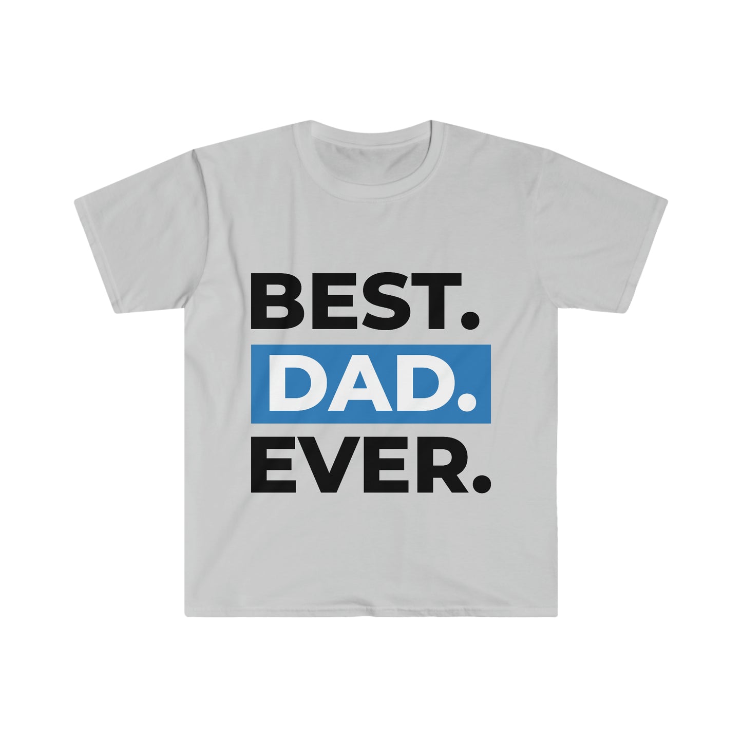 Unisex Best Dad Ever T-Shirt