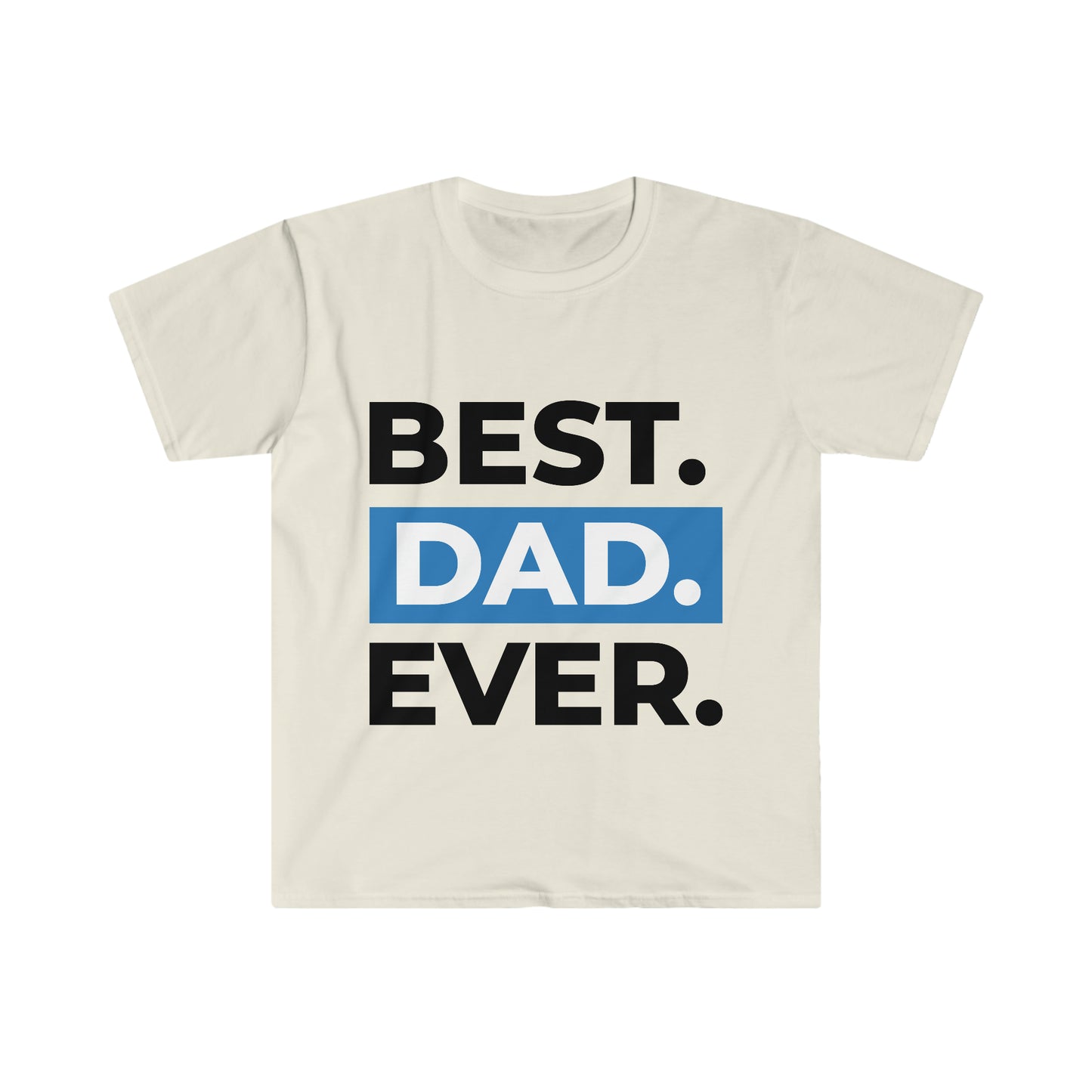 Unisex Best Dad Ever T-Shirt