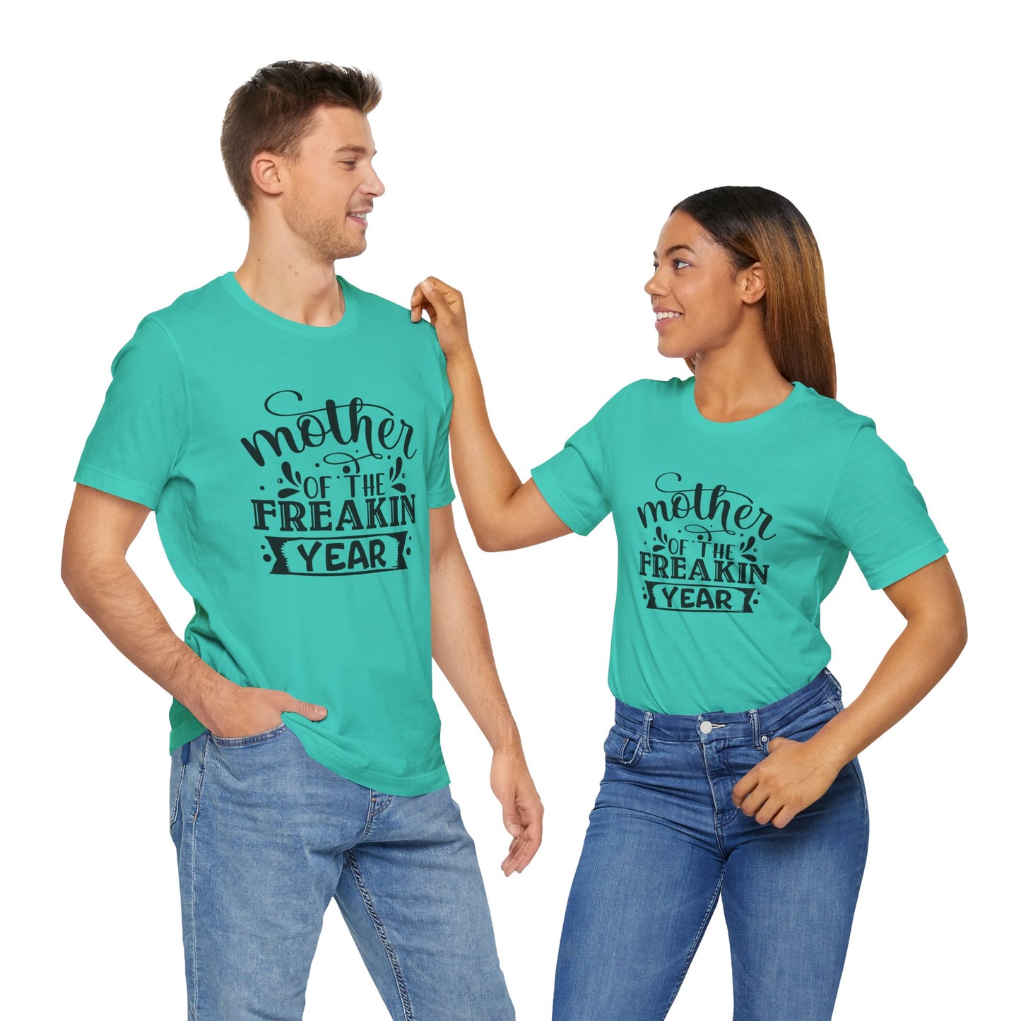 Mother's Day, Mother of the Freaking Year, XS-3XL, Unisex Jersey Short Sleeve Tee