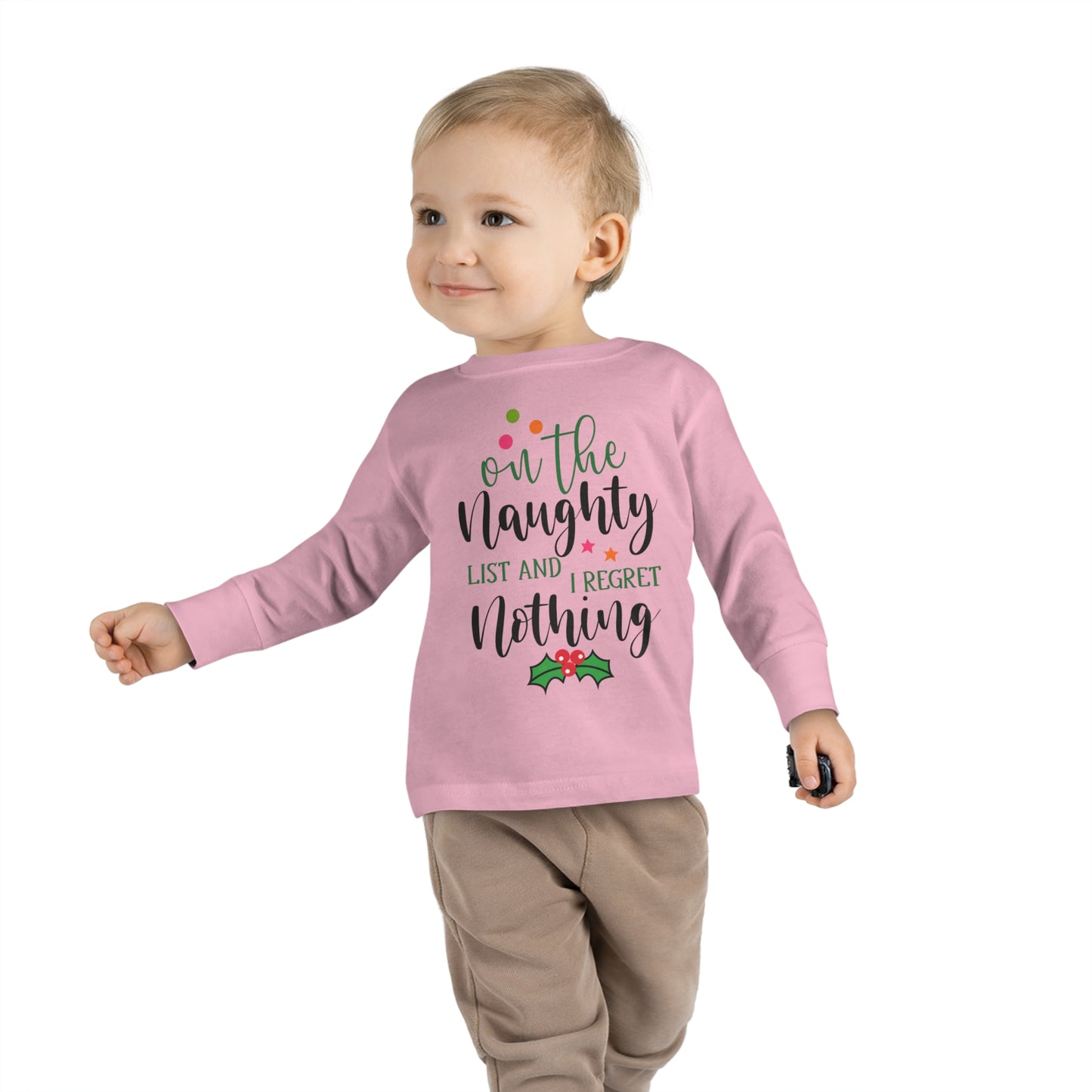 On the naughty list and I regret nothing holiday Toddler Long Sleeve Tee