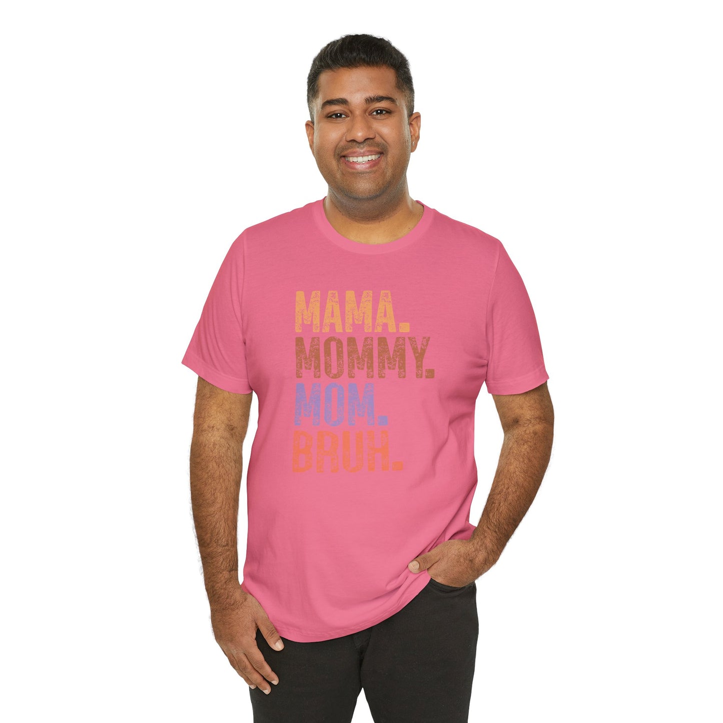 Mother's Day, Mommy Bruh, XS-3XL, Unisex Jersey Short Sleeve Tee