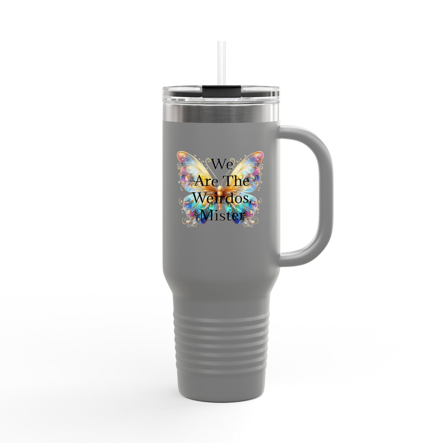 "We Are The Weirdos, Mister" Colorful Butterfly Insulated Travel Mug | 40oz
