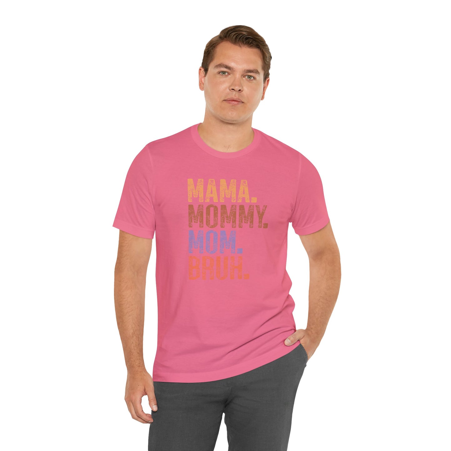 Mother's Day, Mommy Bruh, XS-3XL, Unisex Jersey Short Sleeve Tee