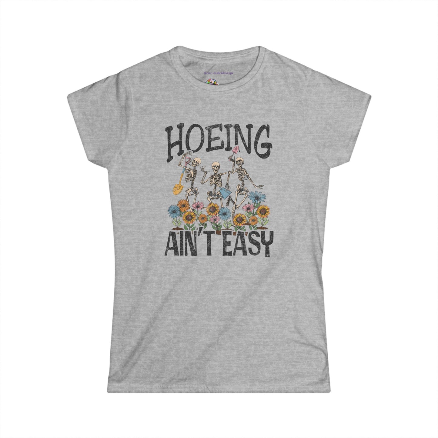 Hoeing Aint Easy, XS-2XL, Gardening, Women's Softstyle Tee