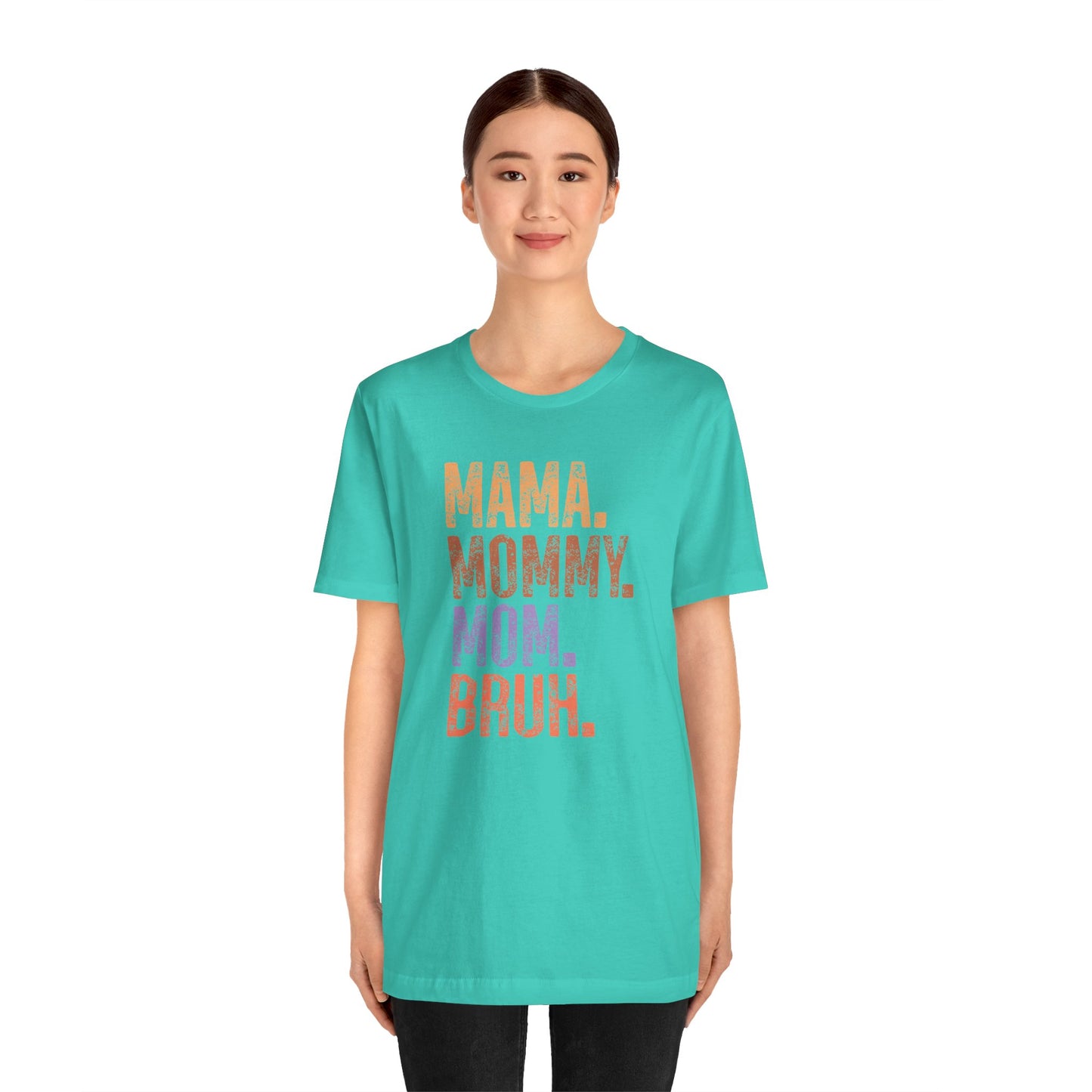Mother's Day, Mommy Bruh, XS-3XL, Unisex Jersey Short Sleeve Tee