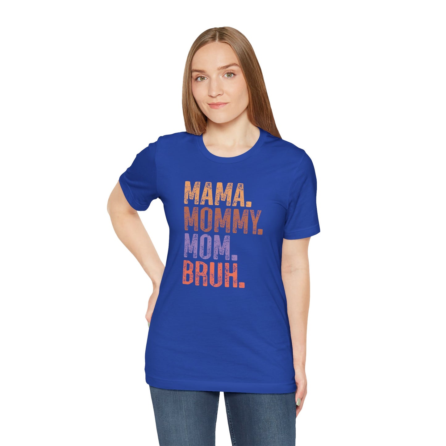 Mother's Day, Mommy Bruh, XS-3XL, Unisex Jersey Short Sleeve Tee