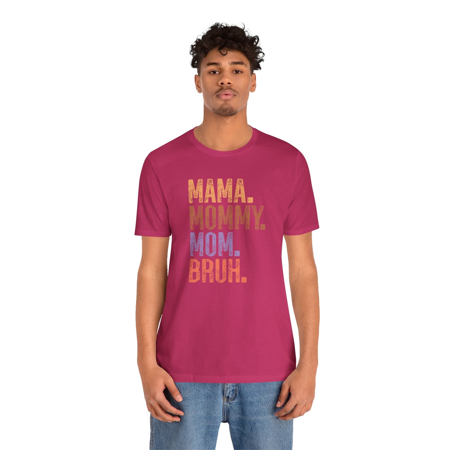 Mother's Day, Mommy Bruh, XS-3XL, Unisex Jersey Short Sleeve Tee