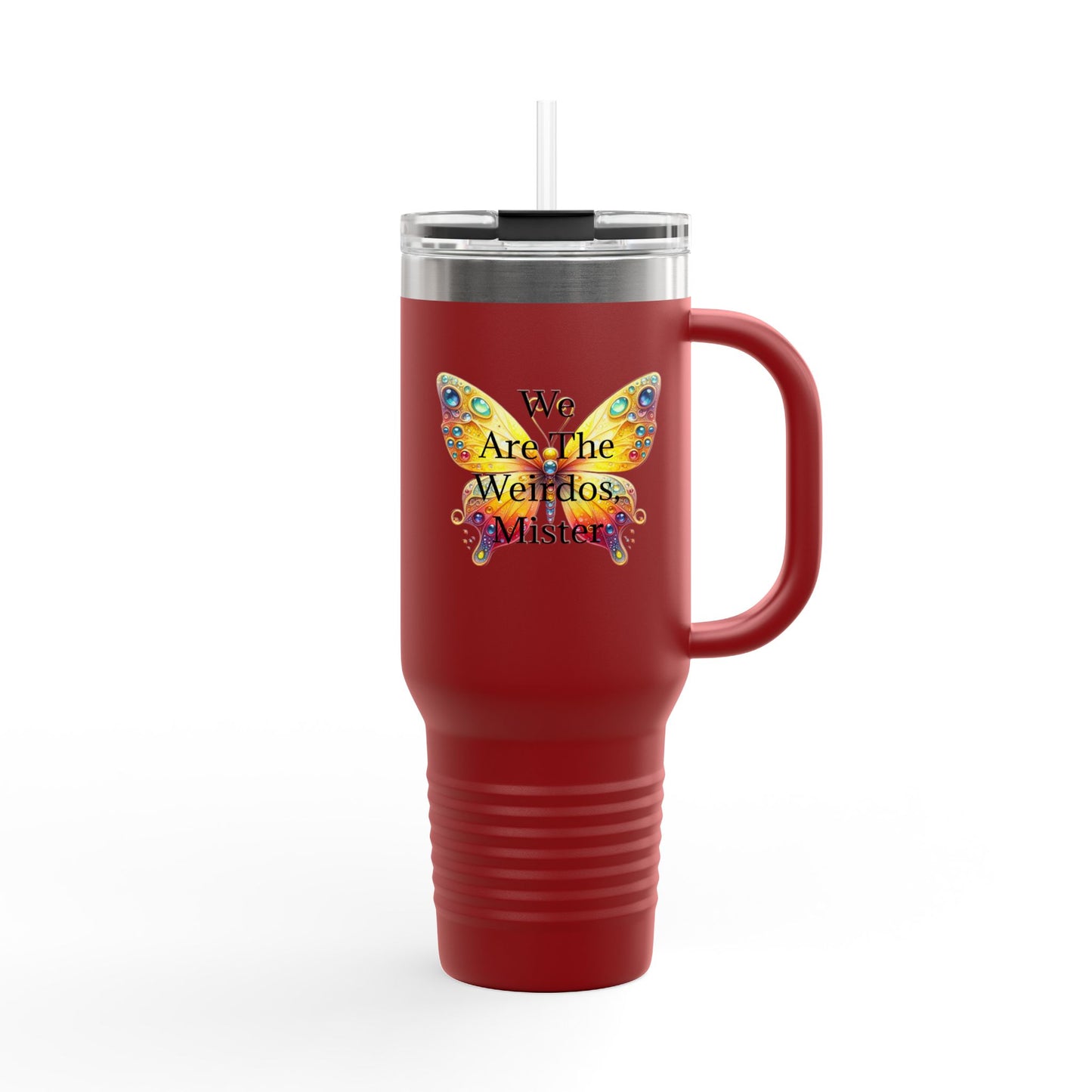 "We Are The Weirdos, Mister" Colorful Butterfly Insulated Travel Mug | 40oz