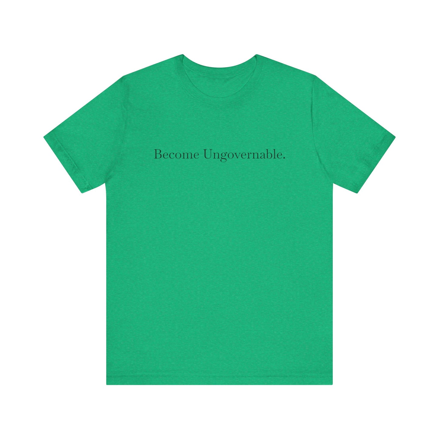Become Ungovernable, S-3XL, Unisex Jersey Short Sleeve Tee