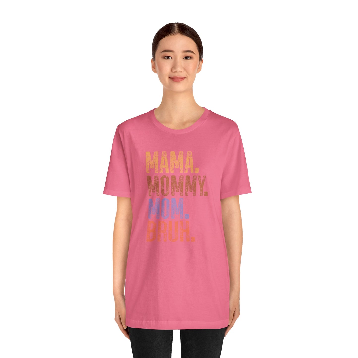 Mother's Day, Mommy Bruh, XS-3XL, Unisex Jersey Short Sleeve Tee