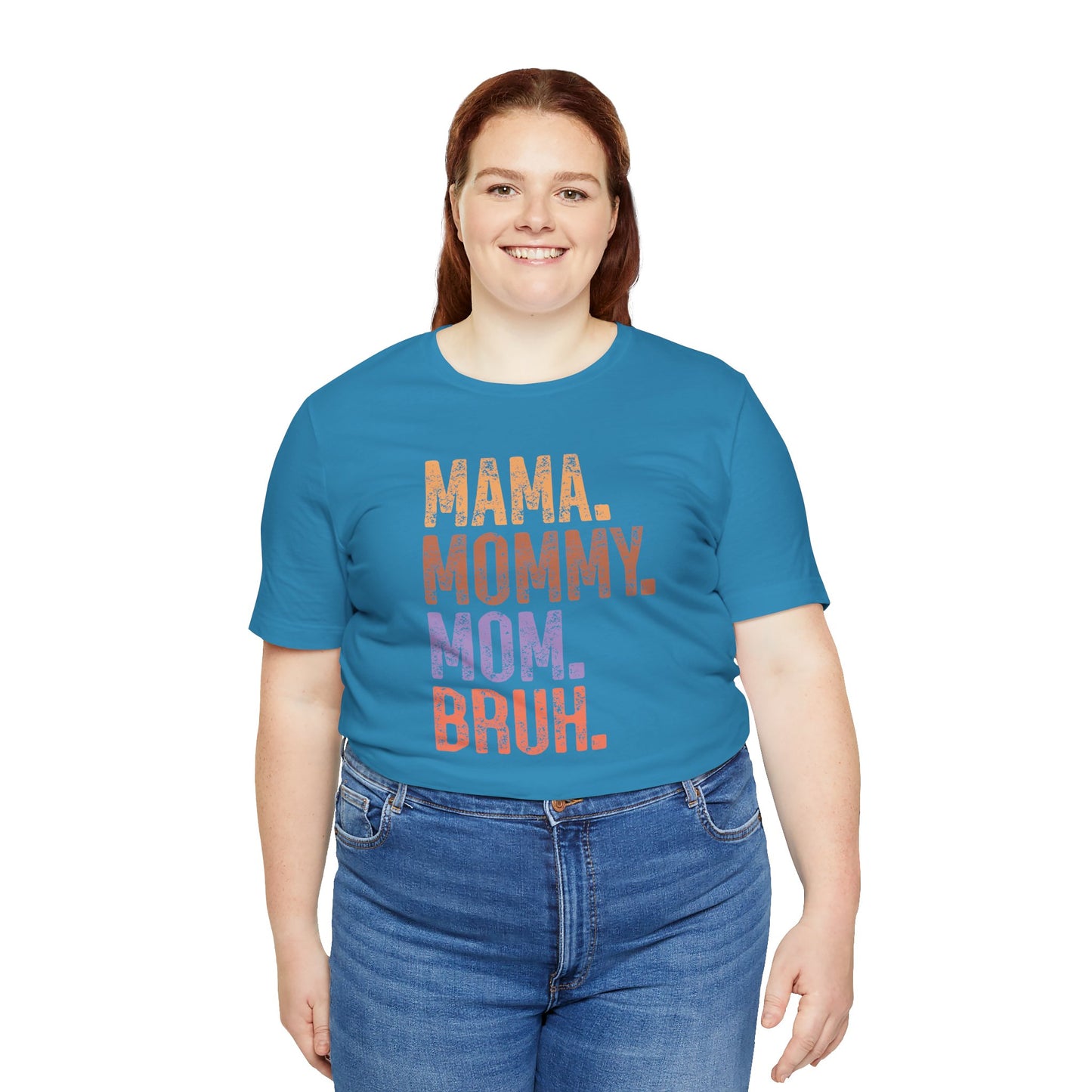 Mother's Day, Mommy Bruh, XS-3XL, Unisex Jersey Short Sleeve Tee