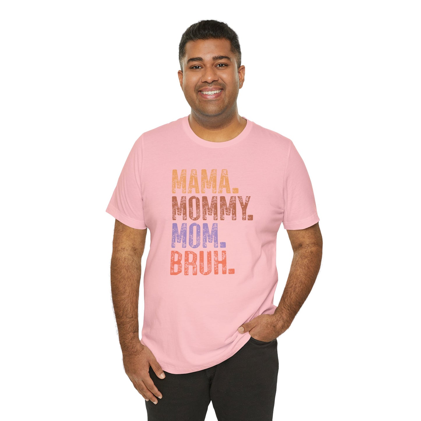 Mother's Day, Mommy Bruh, XS-3XL, Unisex Jersey Short Sleeve Tee