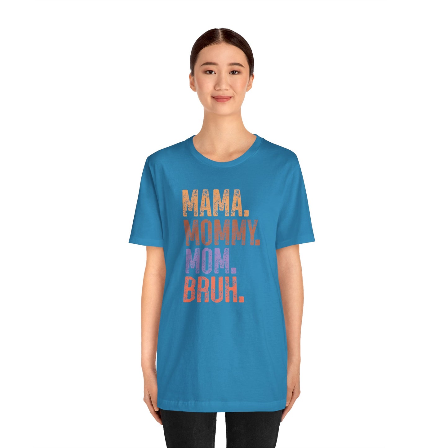 Mother's Day, Mommy Bruh, XS-3XL, Unisex Jersey Short Sleeve Tee