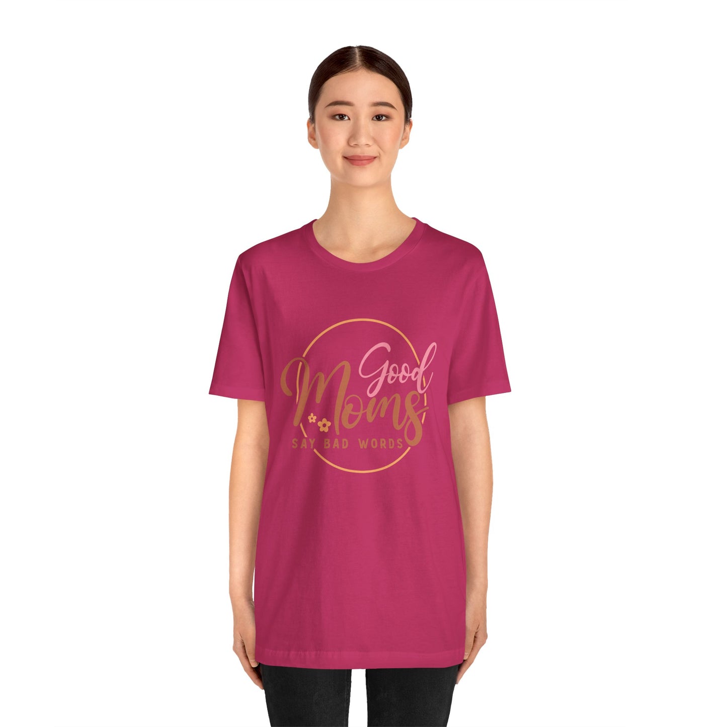 Mother's Day, Good Moms Say Bad Words, XS-3XL, Unisex Jersey Short Sleeve Tee