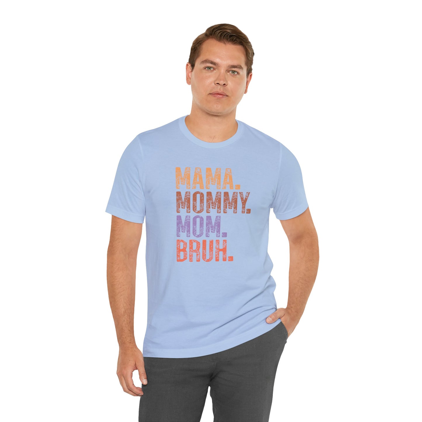 Mother's Day, Mommy Bruh, XS-3XL, Unisex Jersey Short Sleeve Tee